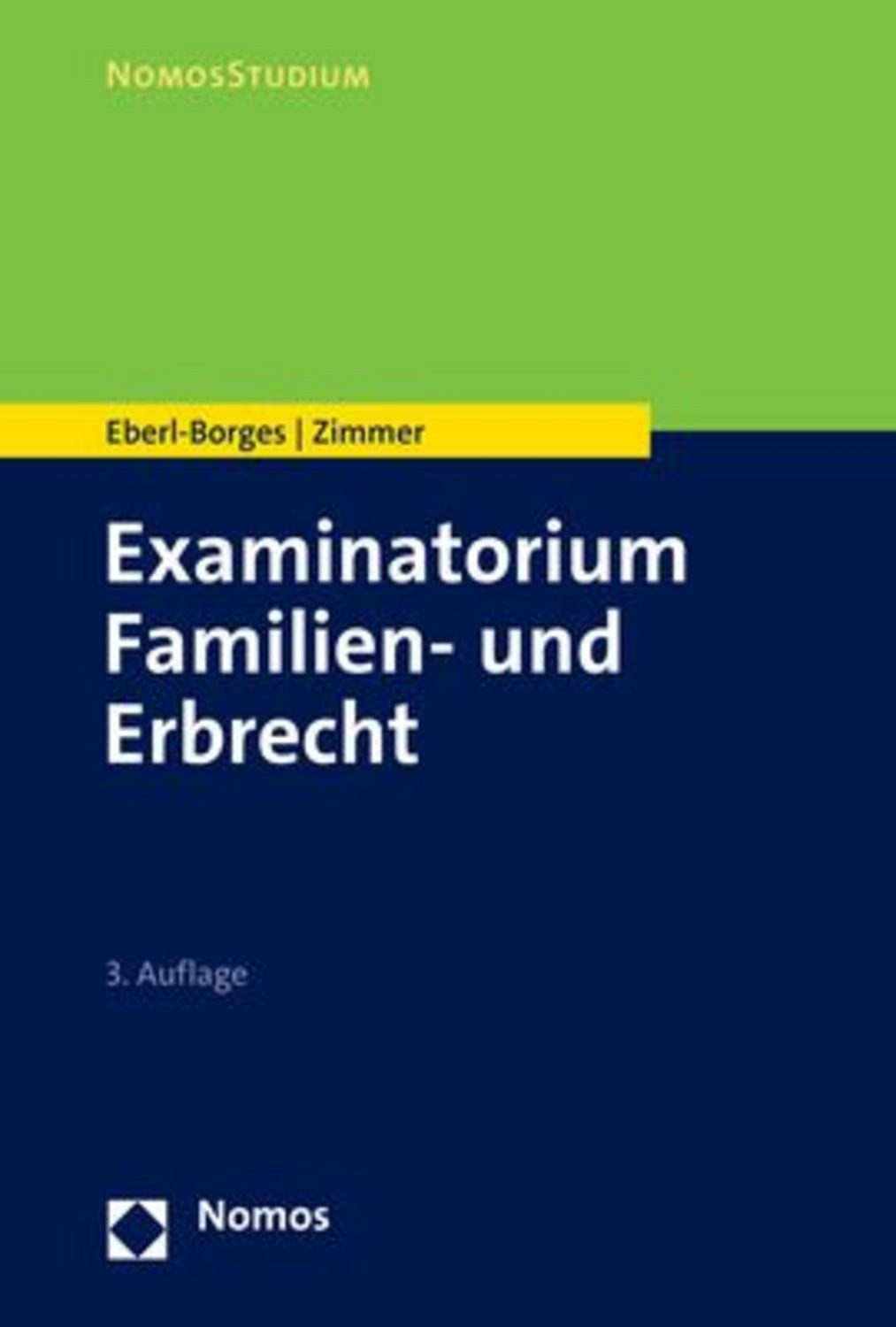 Examinatorium Familien- und Erbrecht / Christina Eberl-Borges, Michael Zimmer