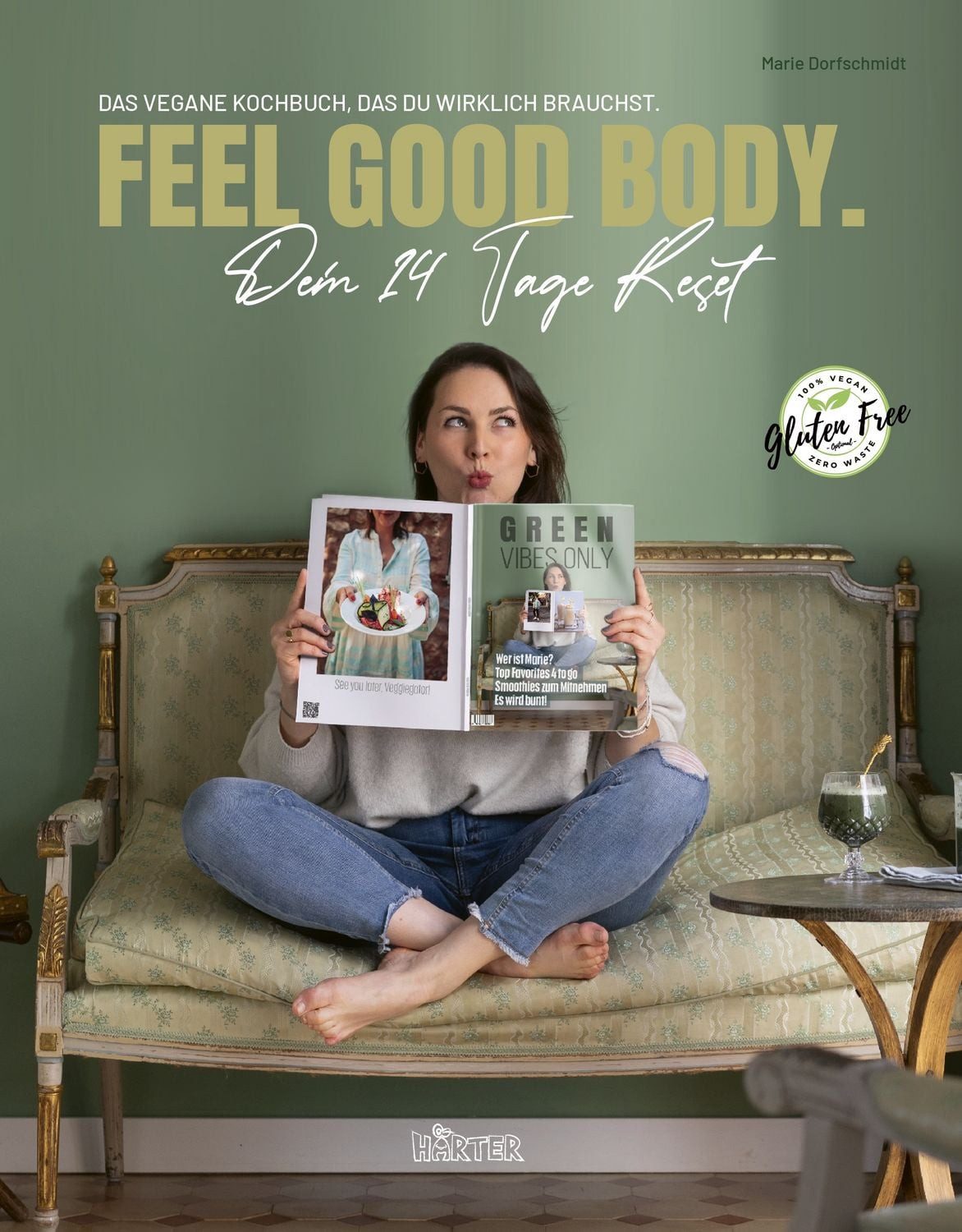 FEEL GOOD BODY. Dein 14 Tage Reset / Marie Dorfschmidt