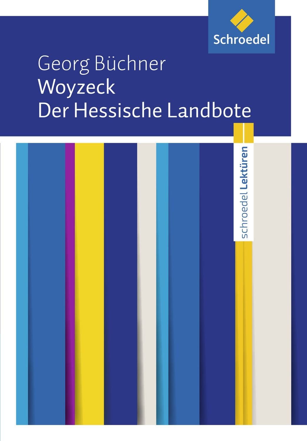 Schroedel Lektüren / Georg Büchner, Georg Büchner: Woyzeck / Der Hessische Landbote Textausgabe