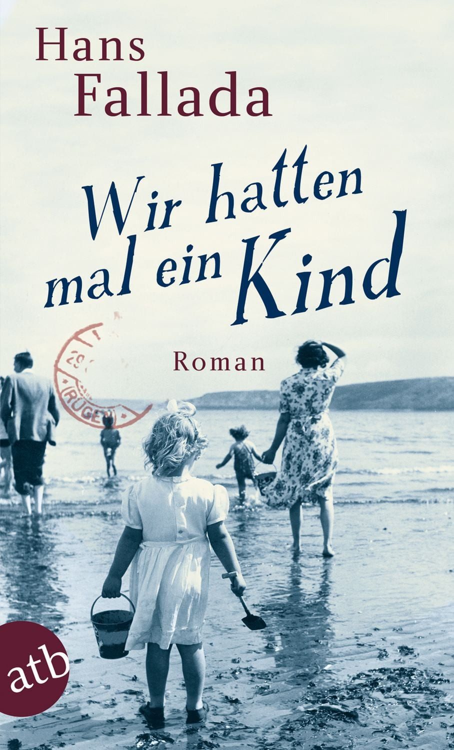 Wir hatten mal ein Kind / Hans Fallada