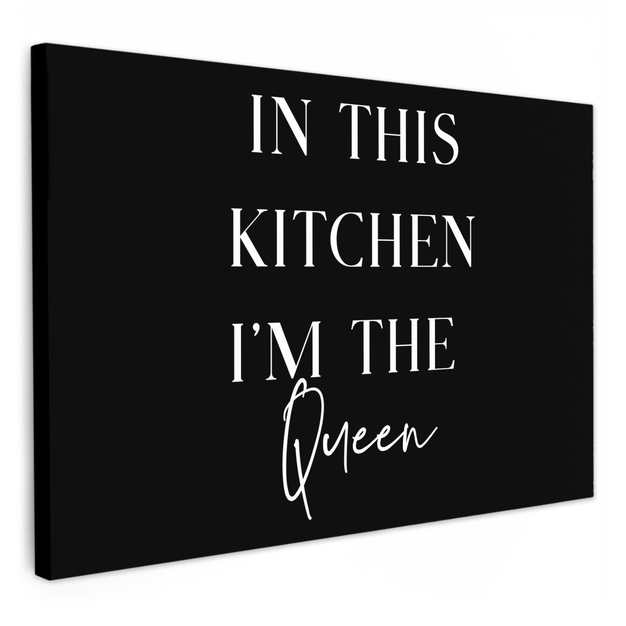 OneMillionCanvasses® Leinwandbild Zitat - "In this kitchen I'm the Queen" - günstig online kaufen