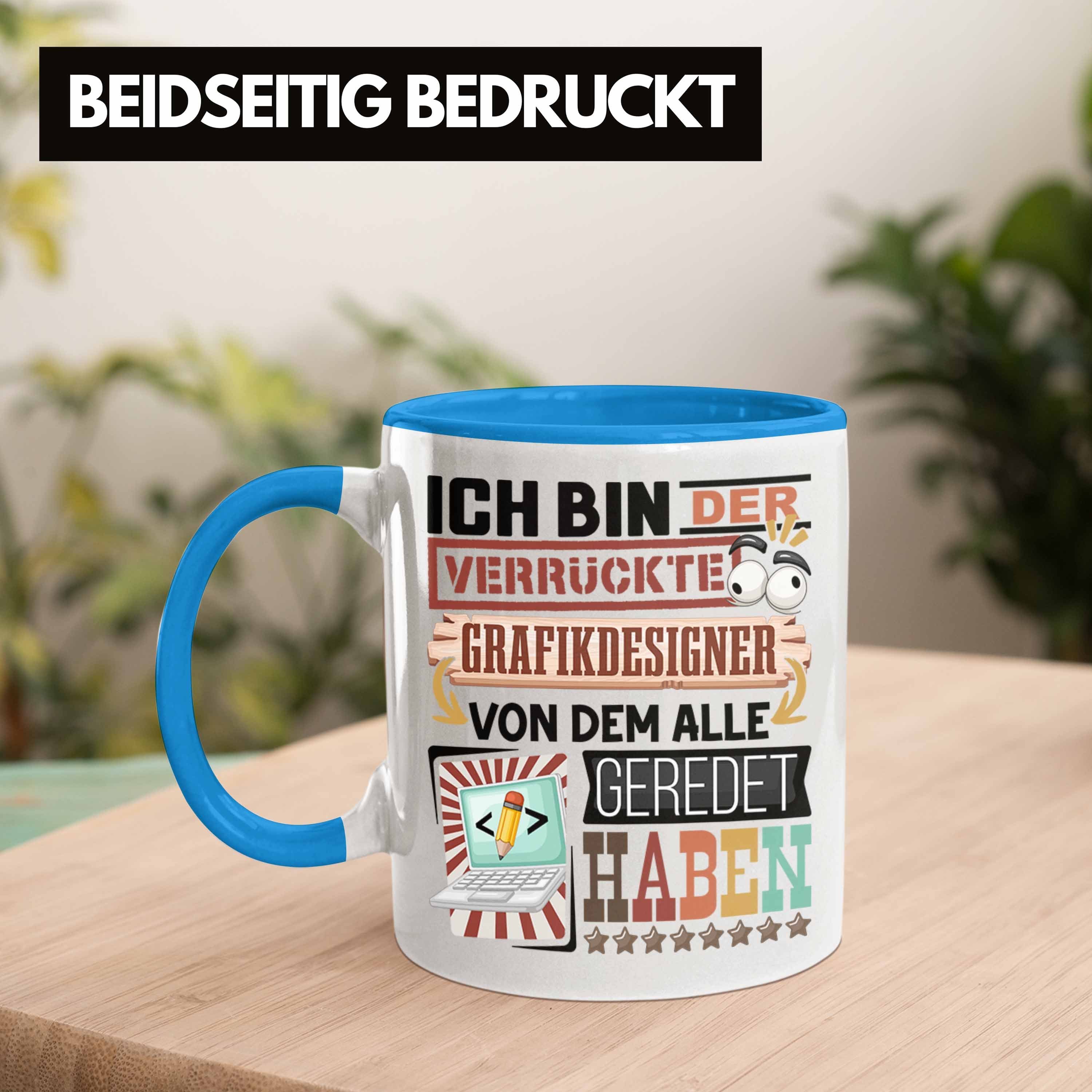 für Grafikdesigner Spruch Grafikdes Trendation Tasse Geschenk Lustig Blau Tasse Geschenkidee