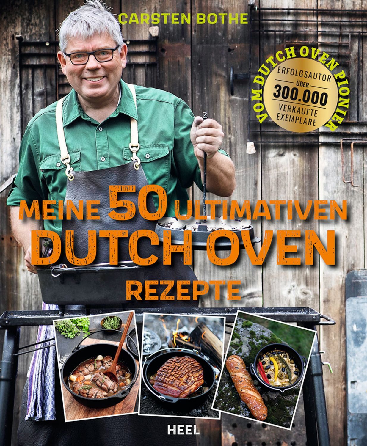 Carsten Bothe: Meine 50 ultimativen Dutch-Oven-Rezepte / Carsten Bothe