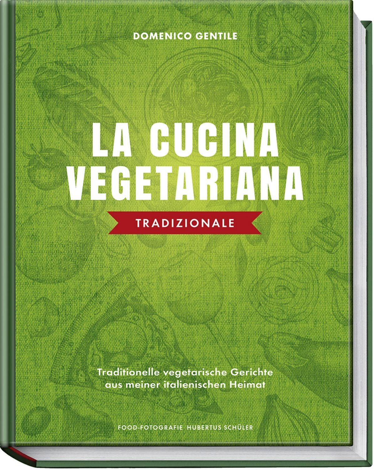 La cucina vegetariana tradizionale / Domenico Gentile
