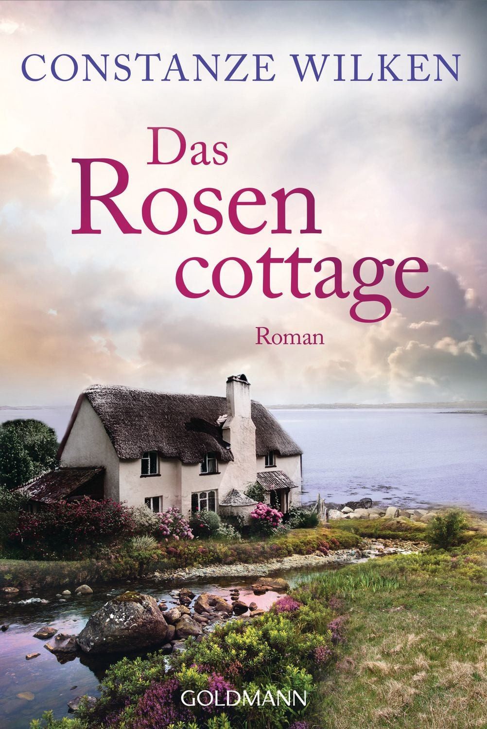 Das Rosencottage Roman / Constanze Wilken, X