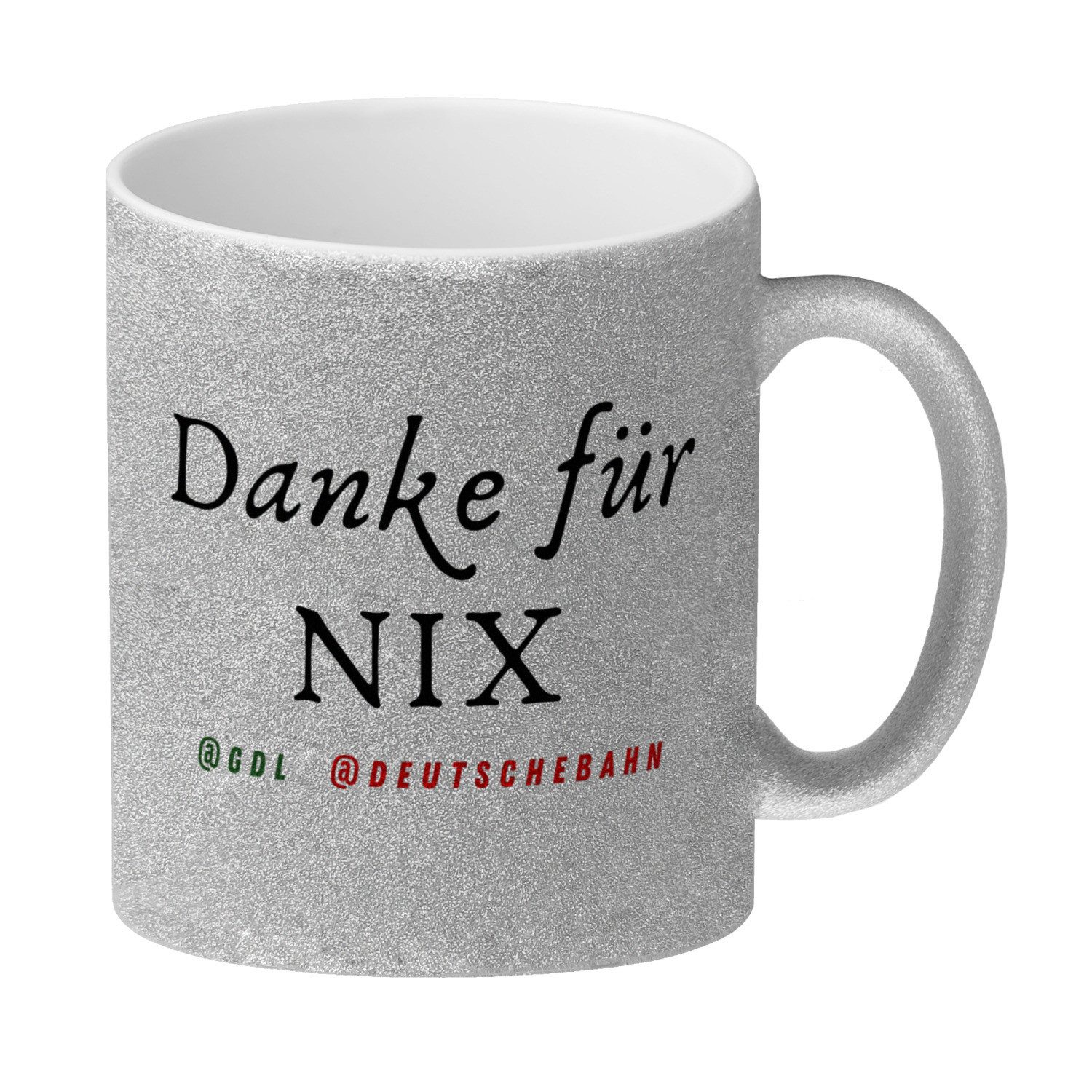 Tasse Bahnstreik Glitzer Kaffeebecher mit Spruch Danke für Nix @GDL