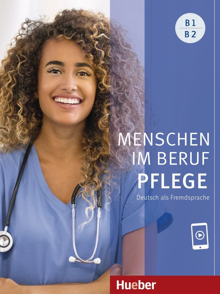 Menschen im Beruf - Pflege B1/B2 / Valeska Hagner, Arwen Dammann, Deutsch als Fremdsprache / Kursbuch mit Audios online