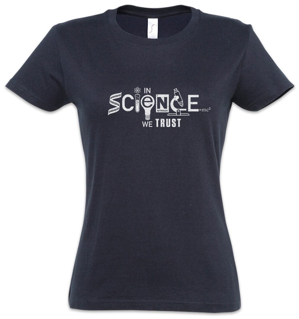 Urban Backwoods Print-Shirt In Science We Trust Damen T-Shirt Lehrer Fun Professor Nerd Geek (1-tlg) Scientist Wissenschaft Schule Universität