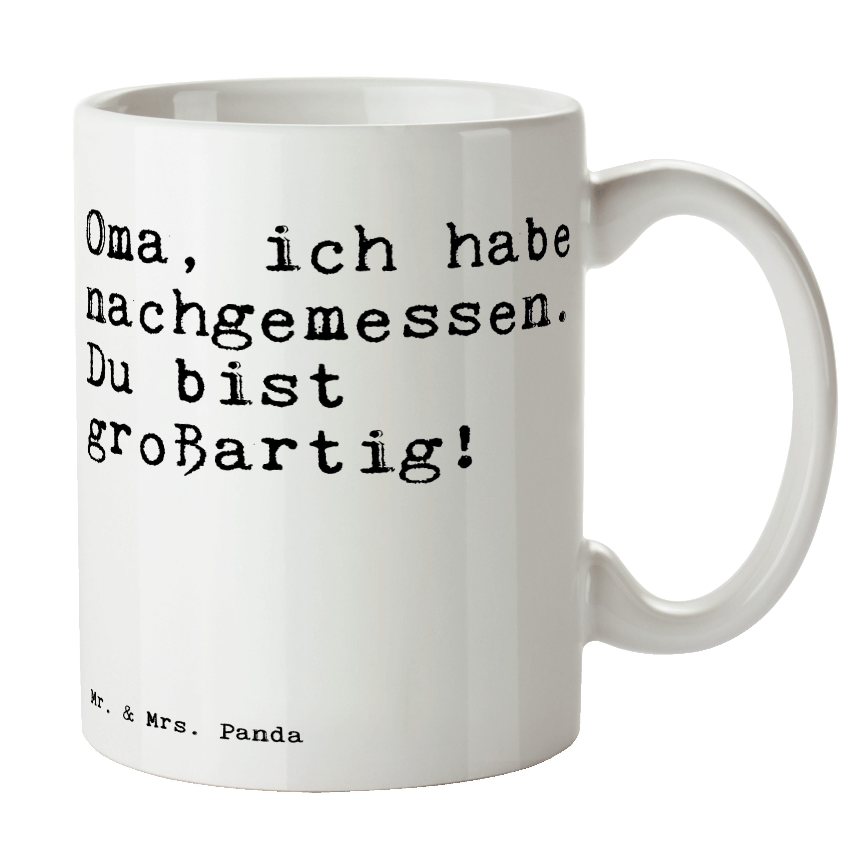 Mr. & Mrs. Panda Tasse Oma, ich habe nachgemessen.... - Weiß - Geschenk, Danke, Spruch, Tass, Keramik