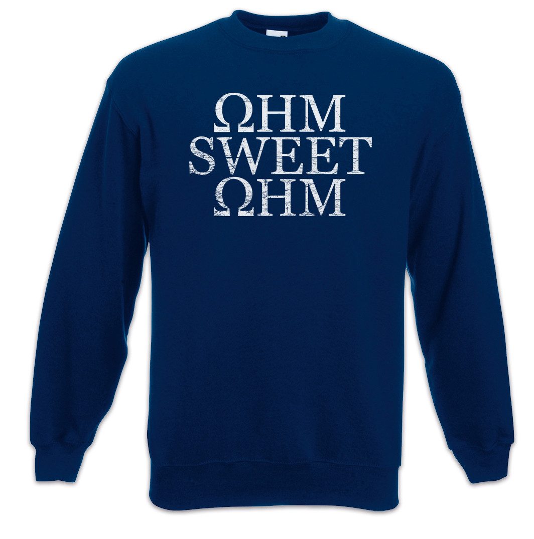 Sweatshirt Ohm Sweet Ohm Sweatshirt Widerstand Resistance Lehrer Fun Teacher