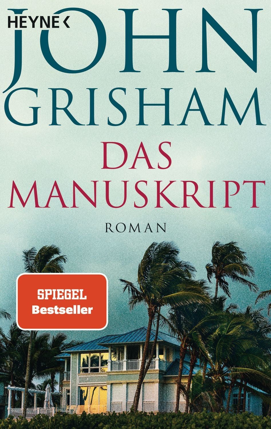 Das Manuskript / John Grisham, Roman