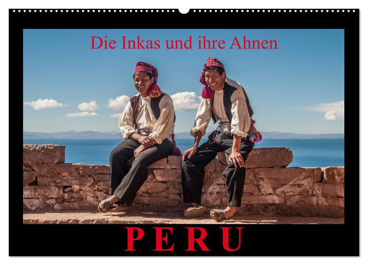 CALVENDO Wandkalender Peru, die Inkas und ihre Ahnen (Wandkalender 2027 DIN A2 quer), CALVEN