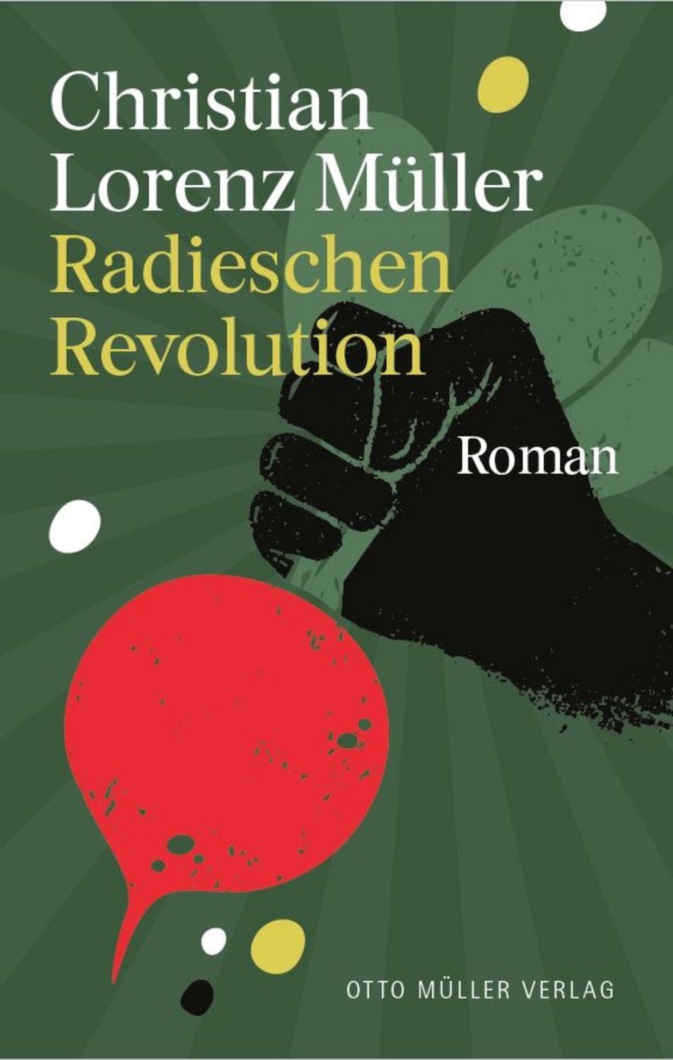 Radieschen-Revolution / Christian Lorenz Müller