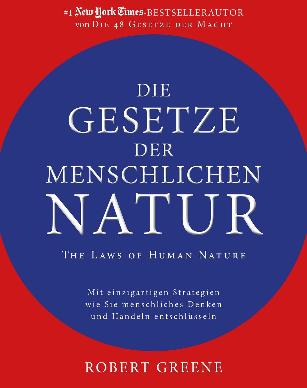 Die Gesetze der menschlichen Natur - The Laws of Human Nature Mit einz / Robert Greene, X