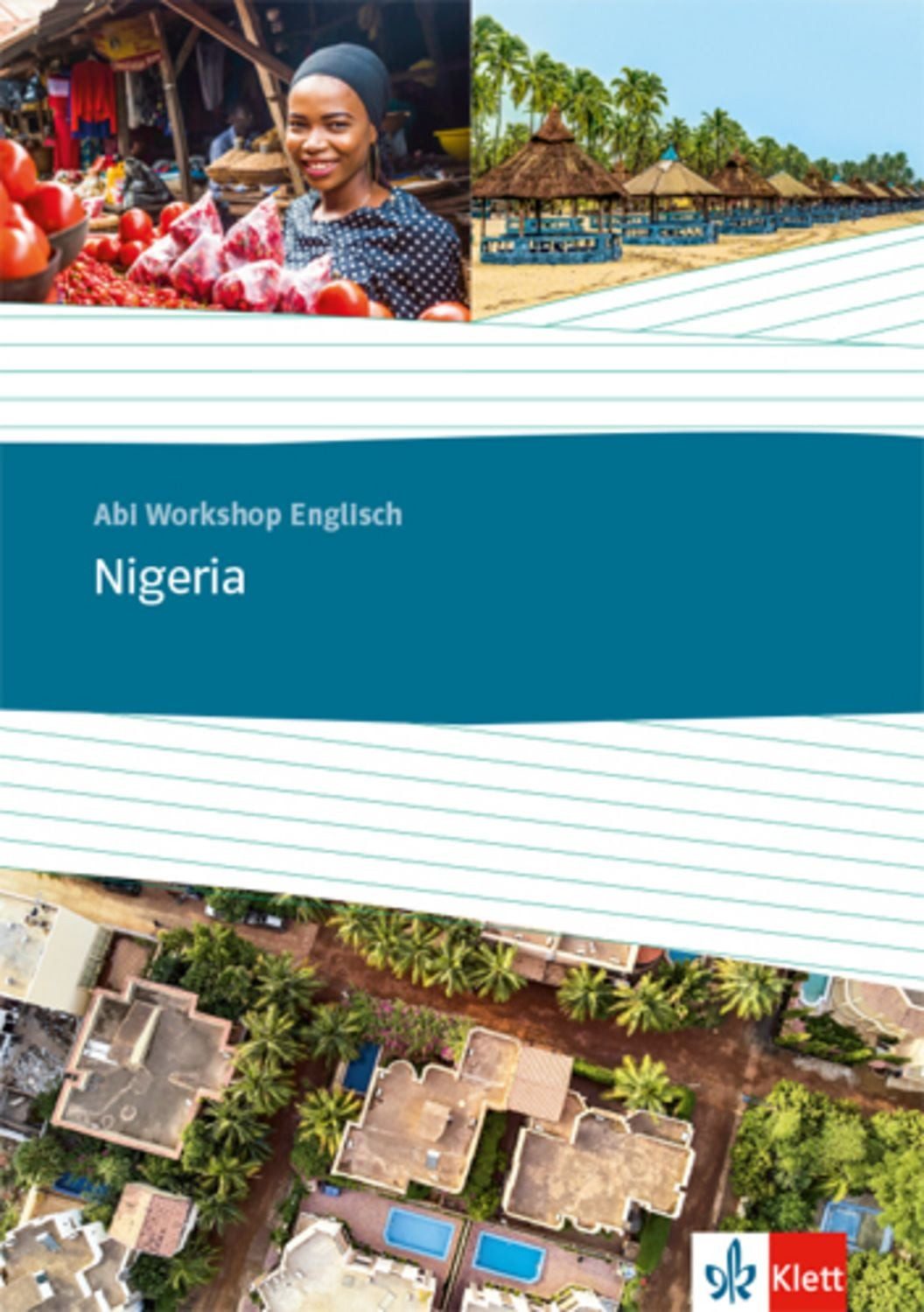 Abi Workshop. Englisch. Nigeria. Themenarbeitsheft Klasse 11/12 (G8), / diverse