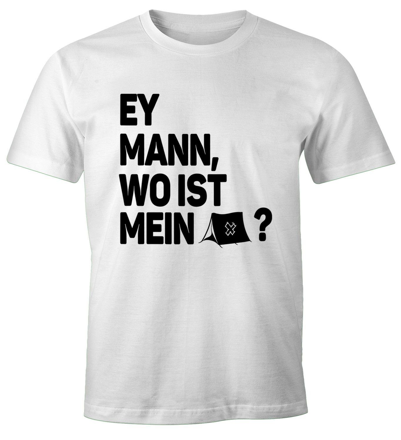 MoonWorks Print-Shirt Herren T-Shirt Spruch Ey Mann, wo ist mein Zelt? Fun-Shirt Party Festival Techno Rave Oberteil Moonworks® mit Print weiß