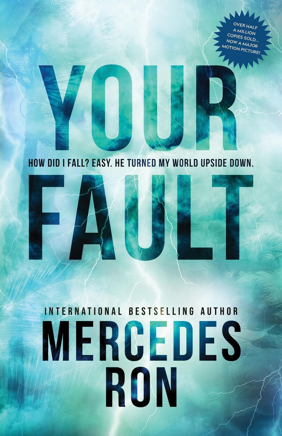 Your Fault Culpable 2 / Mercedes Ron, X