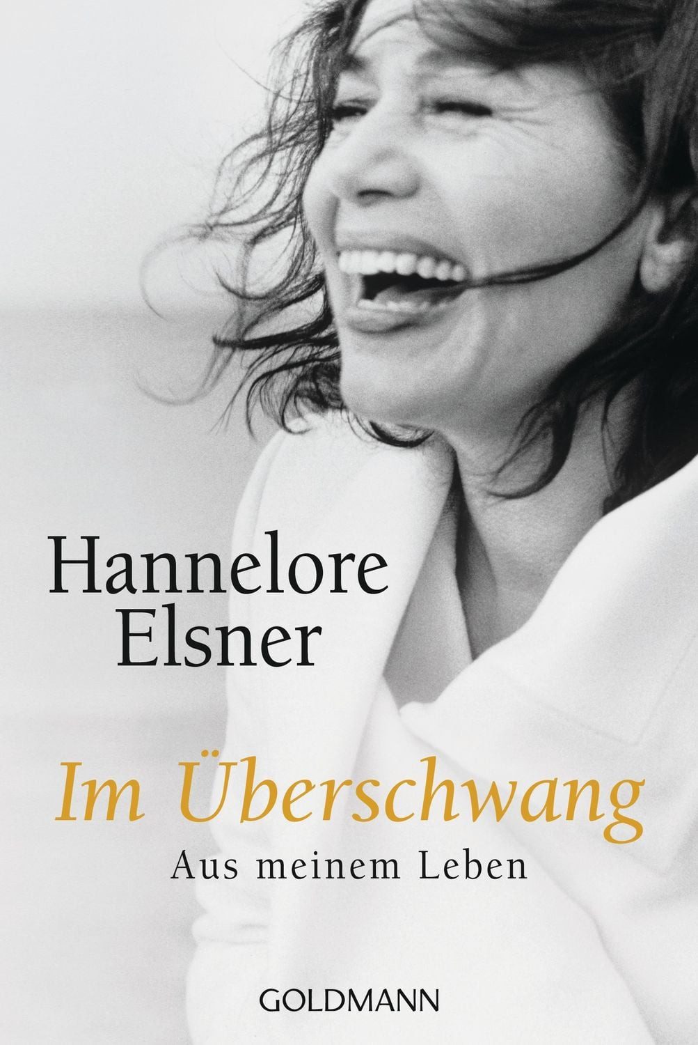 Im Überschwang / Hannelore Elsner, Aus meinem Leben