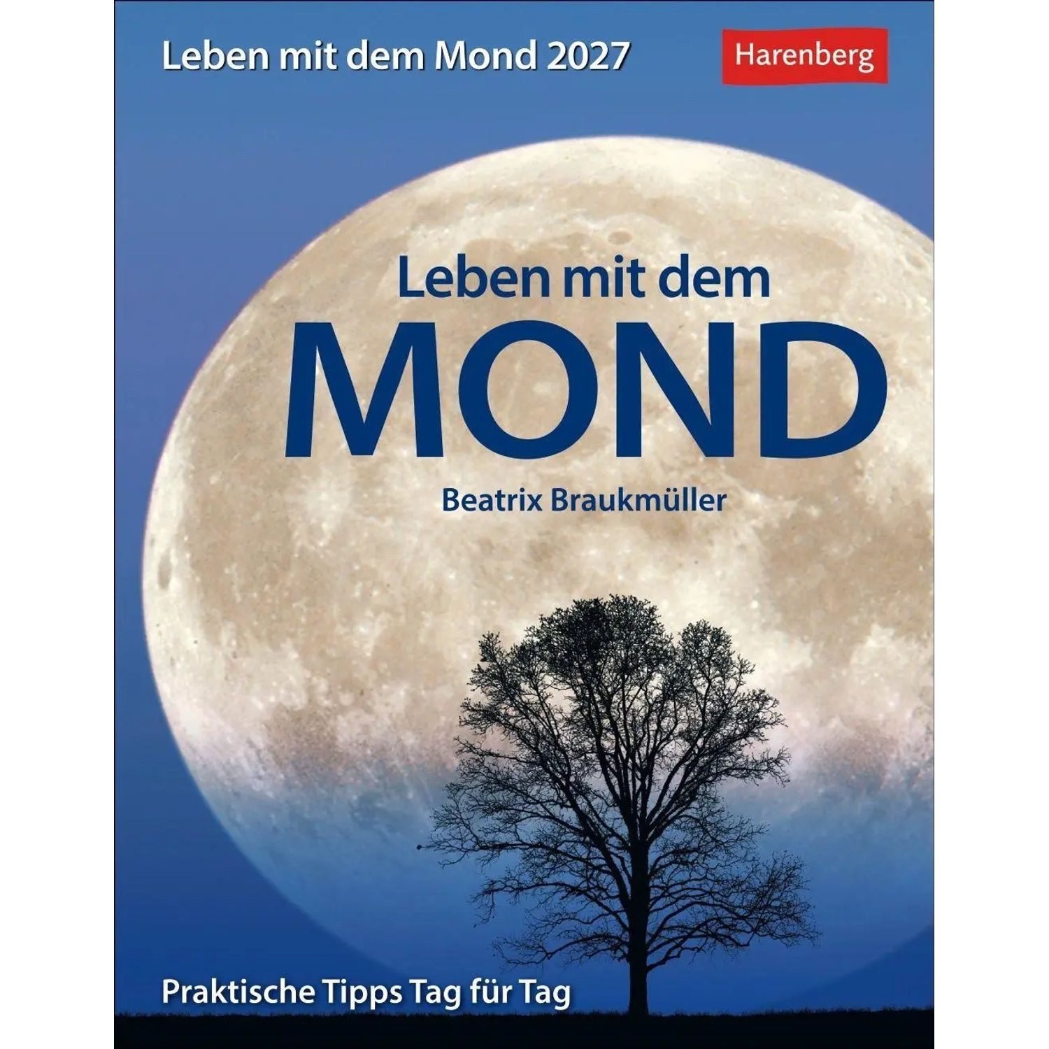 Harenberg Kalender Verlag Abreißkalender Leben mit dem Mond Tagesabreißkalender 2027 - Praktische Tipps Tag...