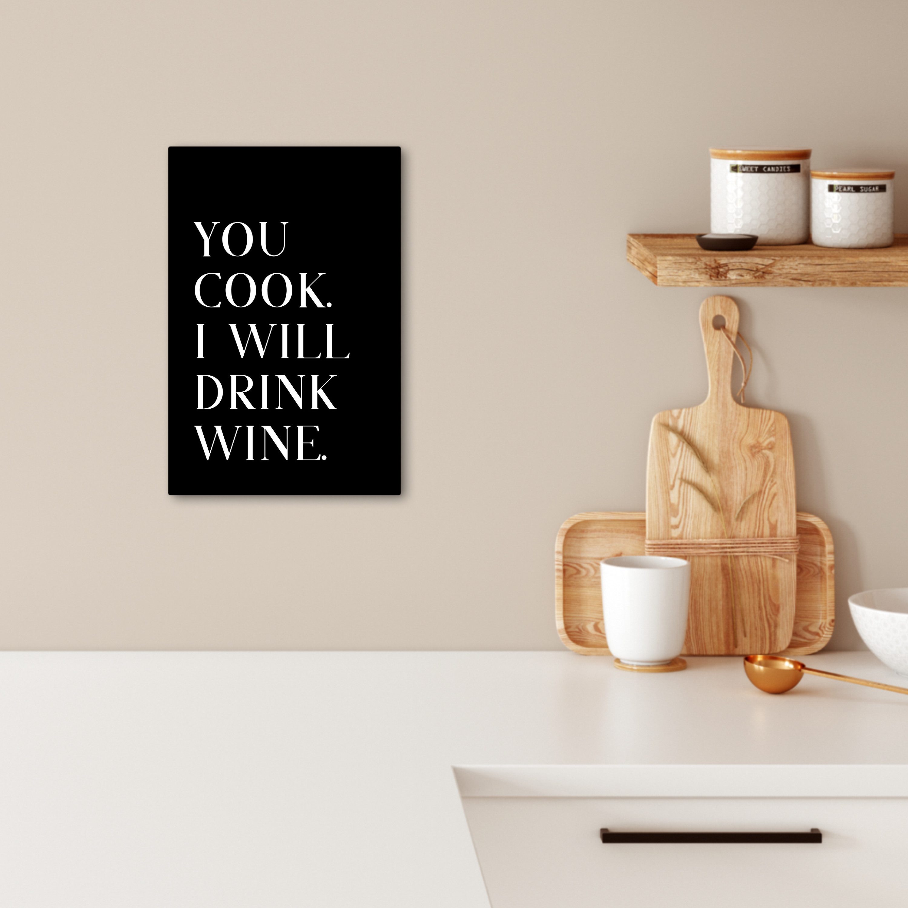 OneMillionCanvasses® Leinwandbild Zitat - 'You cook, I will drink wine' - S günstig online kaufen