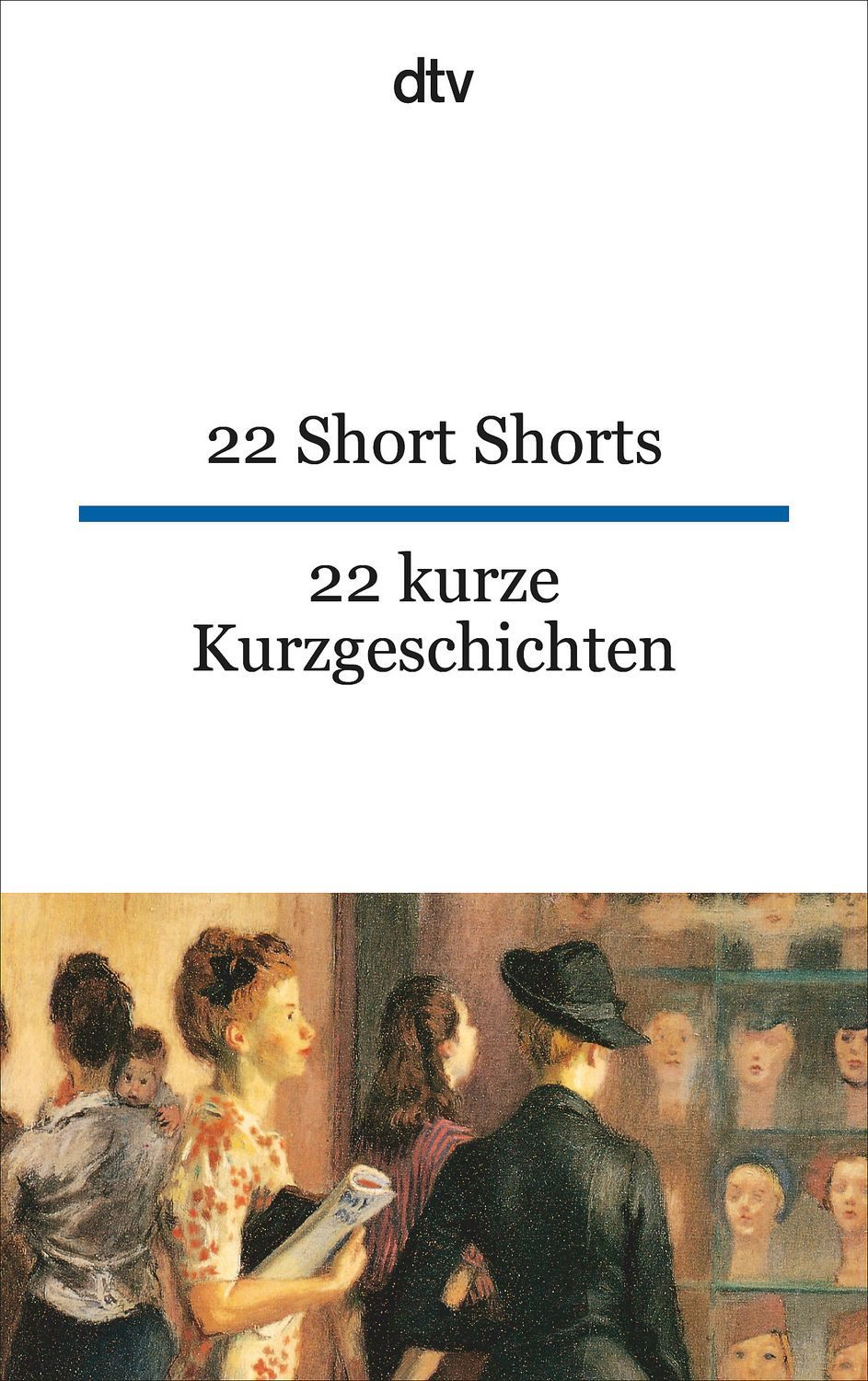 22 Short Shorts 22 kurze Kurzgeschichten / diverse