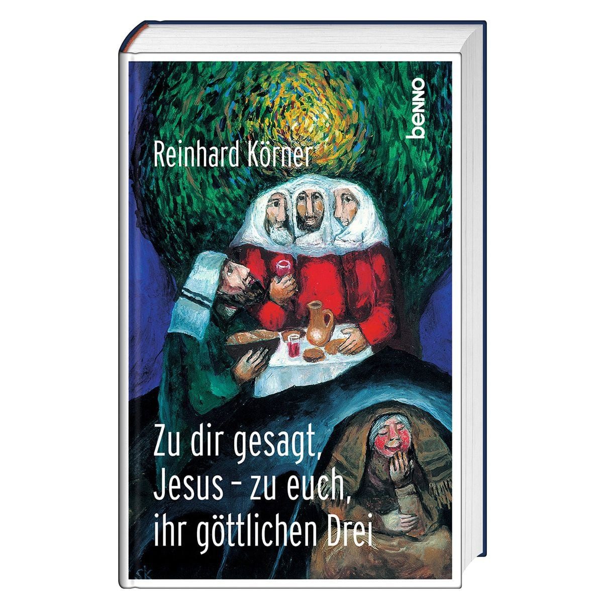 Zu dir gesagt, Jesus – zu euch, ihr göttlichen Drei / Reinhard Körner