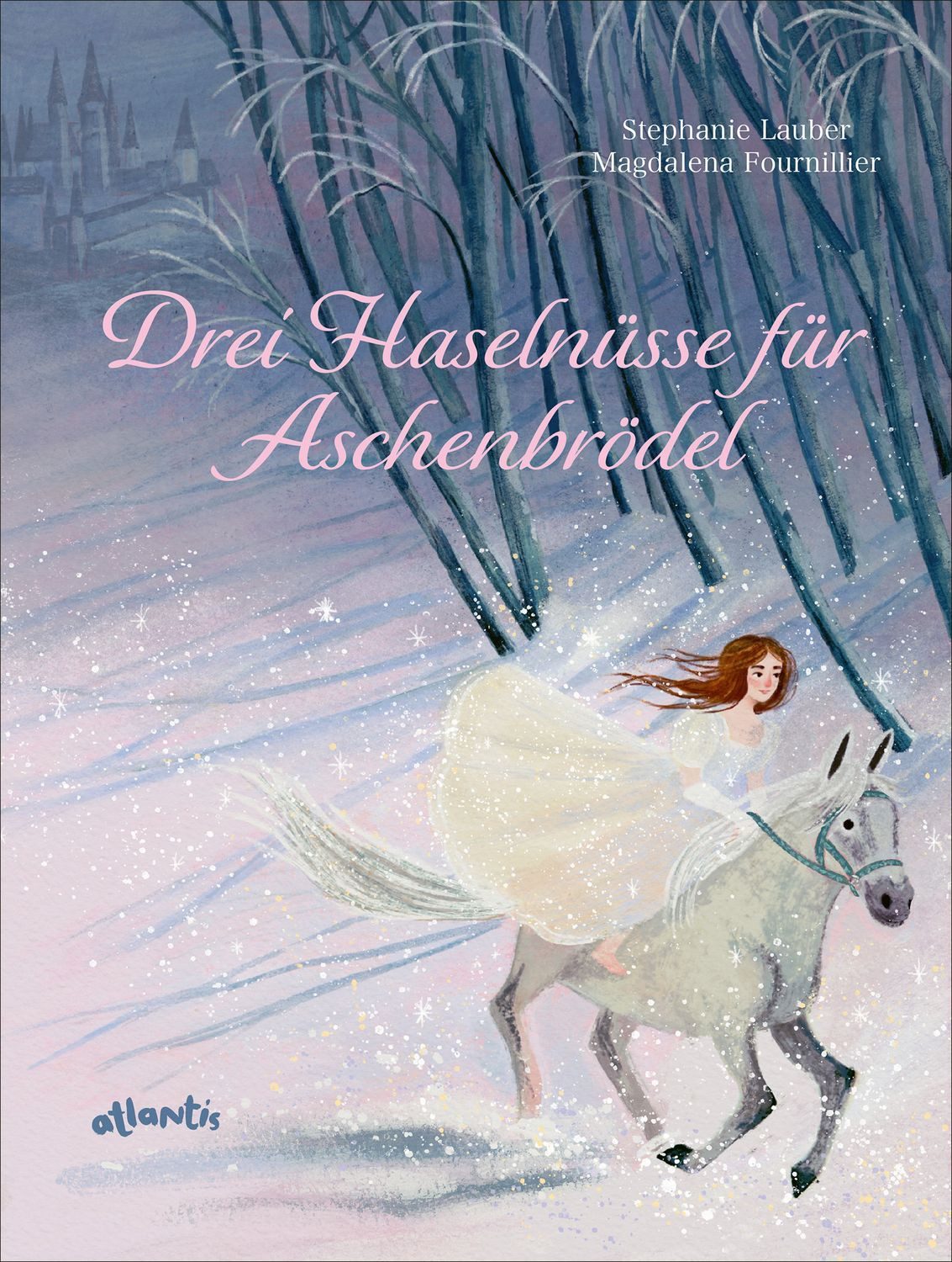 Drei Haselnüsse für Aschenbrödel / Stephanie Lauber