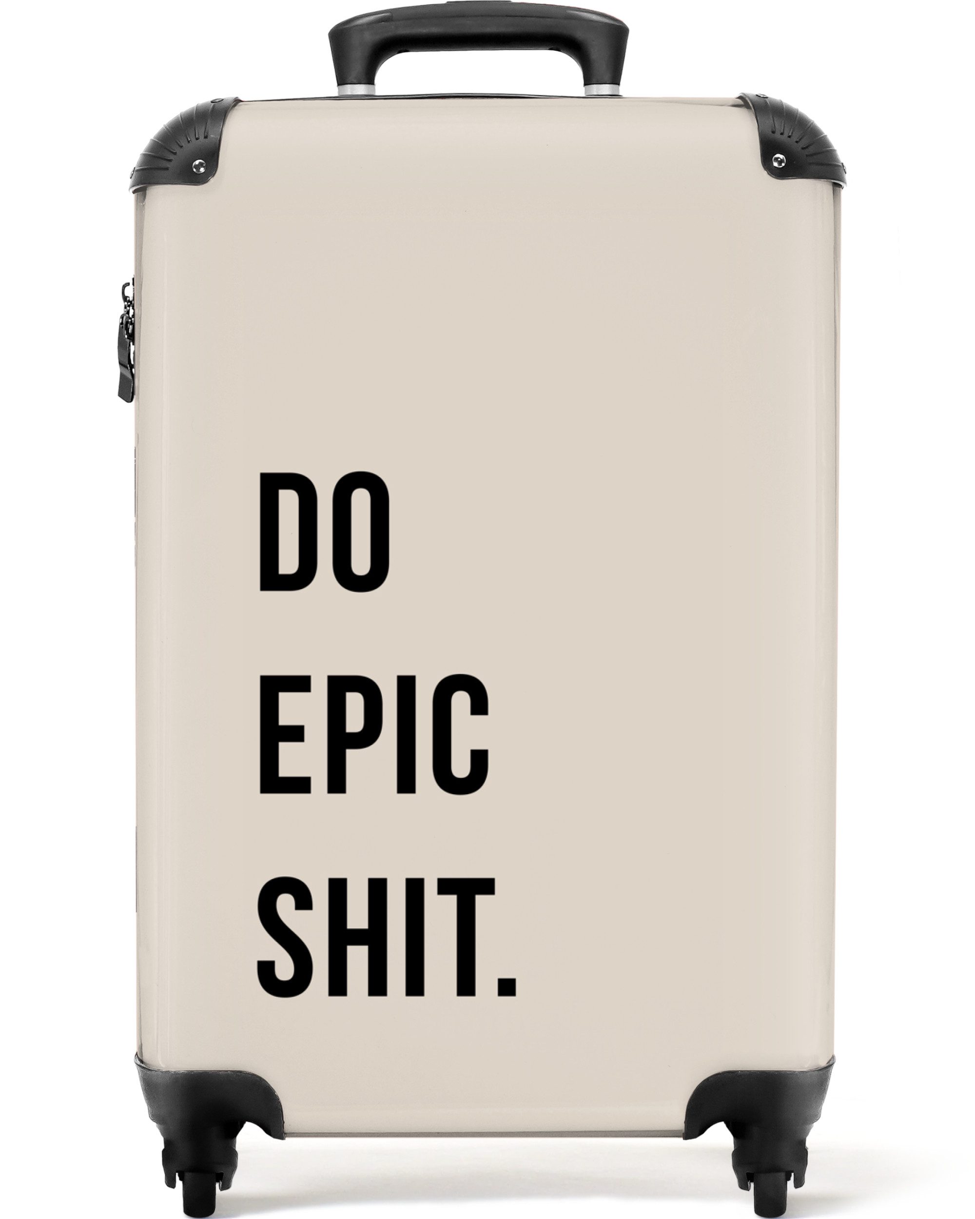 NoBoringSuitcases.com© Hartschalen-Trolley Zitate - Mach epischen Scheiß - Beige 55x35x20cm, 4 Rollen, Reisetasche mit Rollen, Koffer Handgepäck Flugzeug