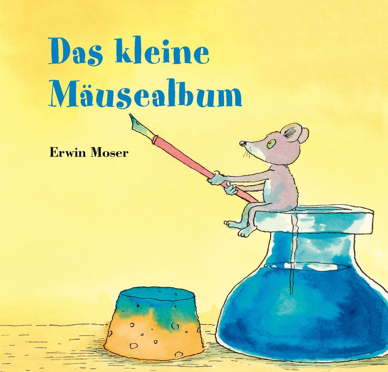 Das kleine Mäusealbum / Erwin Moser
