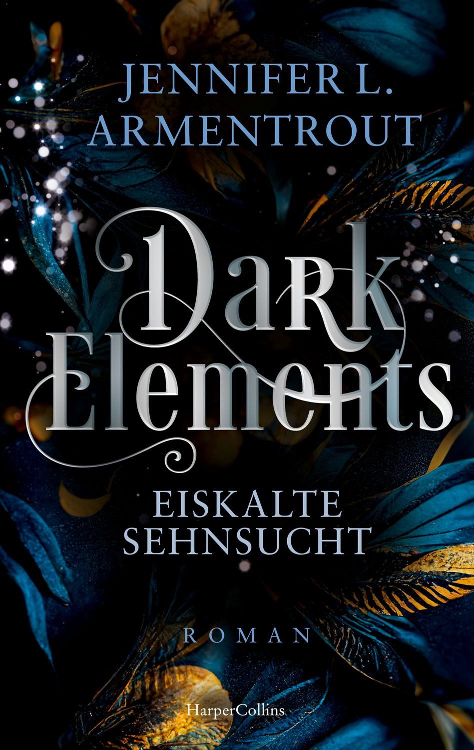 Dark Elements 2 - Eiskalte Sehnsucht / Jennifer L. Armentrout, SPIEGEL-Bestseller