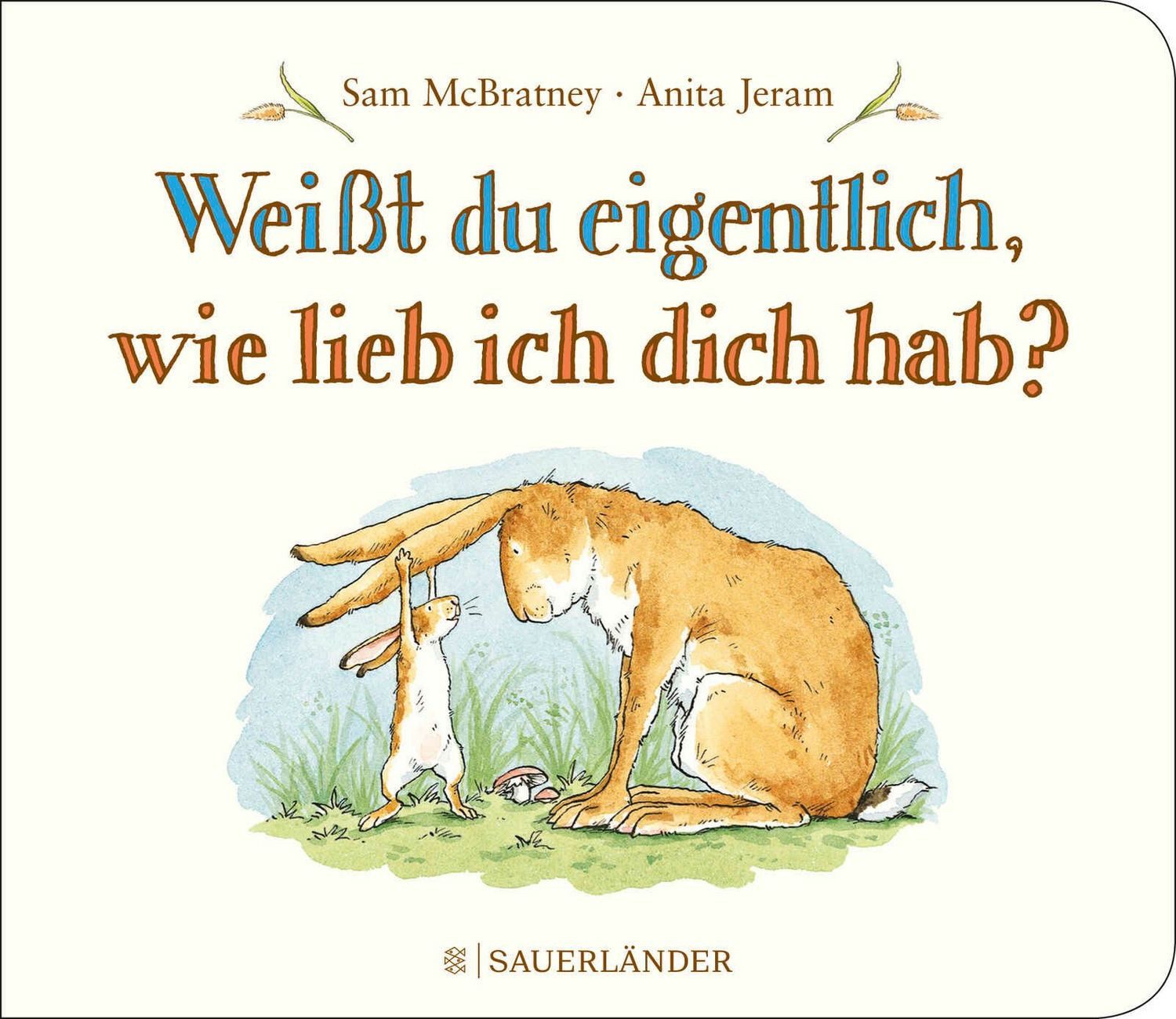 Weißt du eigentlich, wie lieb ich dich hab? / Sam McBratney