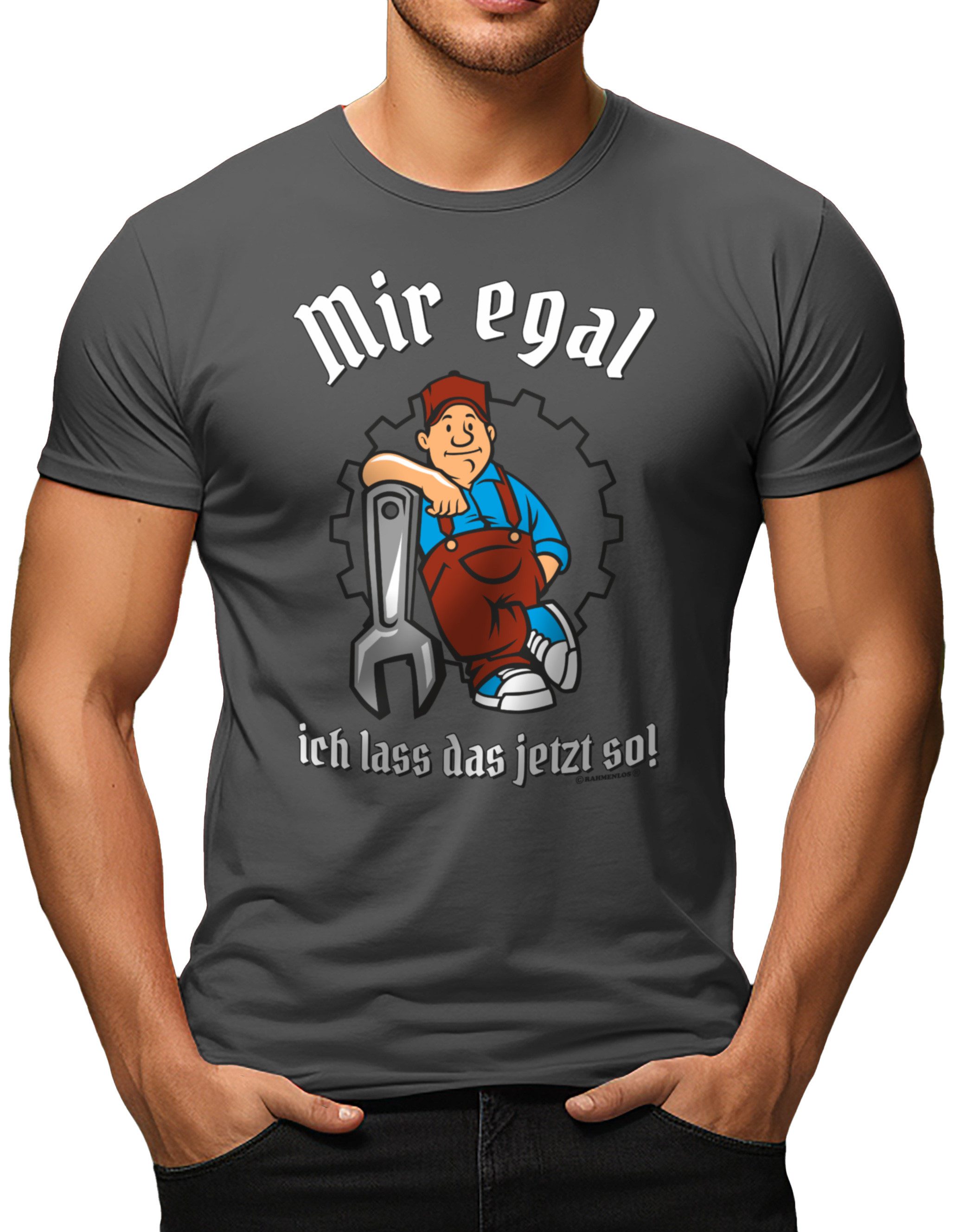 RAHMENLOS® T-Shirt für Handwerker: Mir egal, ich lass das jetzt so! günstig online kaufen