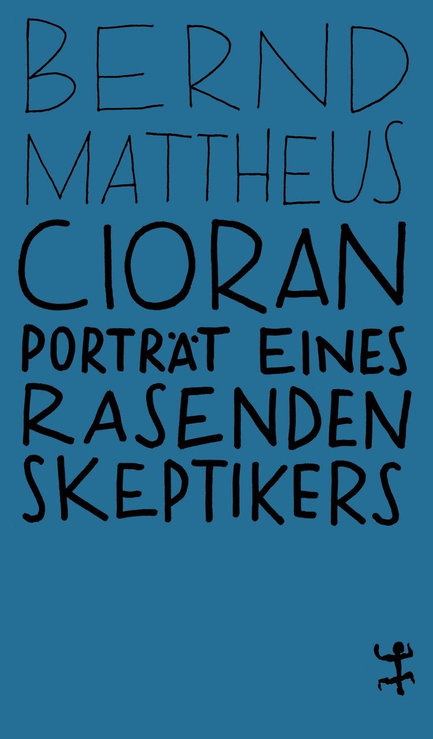 Cioran / Bernd Mattheus