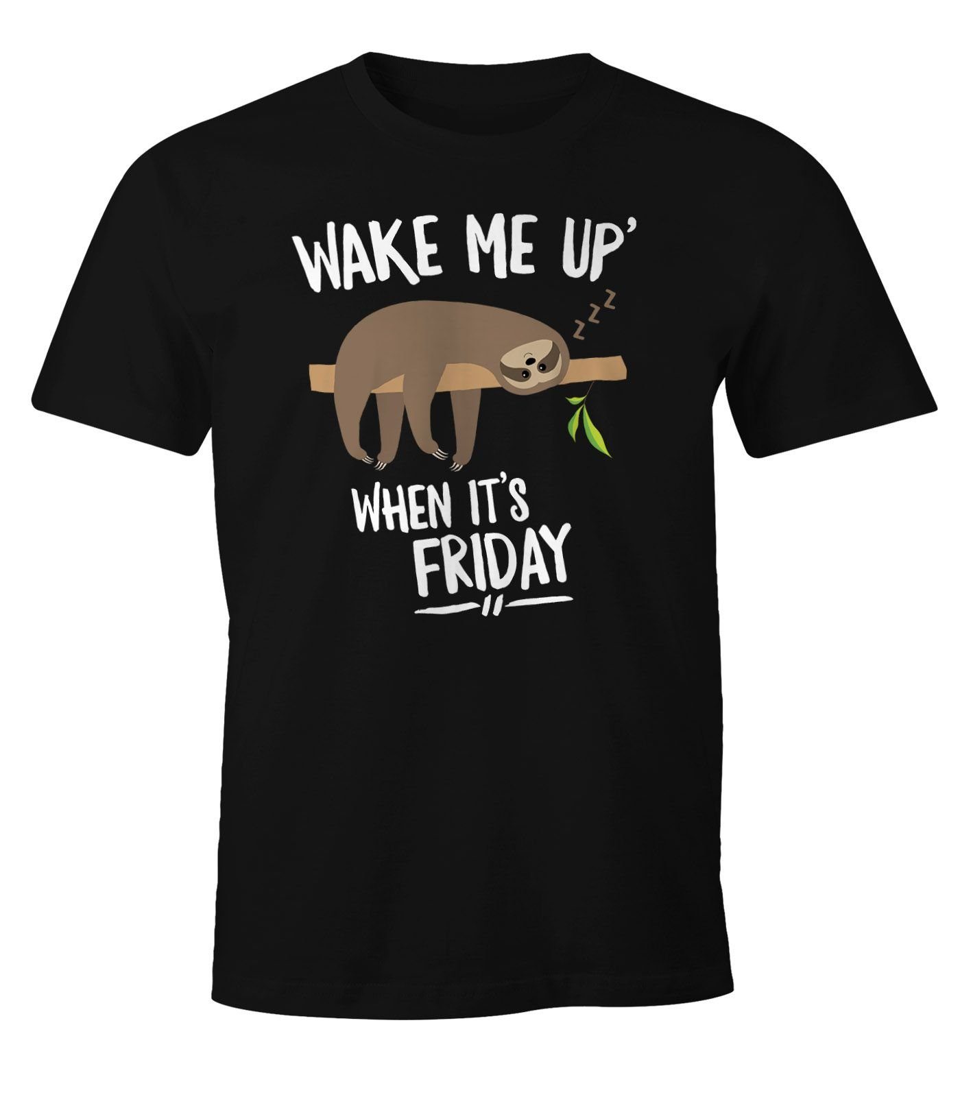 Friday Fun-Shirt it's Moonworks® when schwarz mit Wake Sloth me Print-Shirt T-Shirt Faultier Print MoonWorks up Herren
