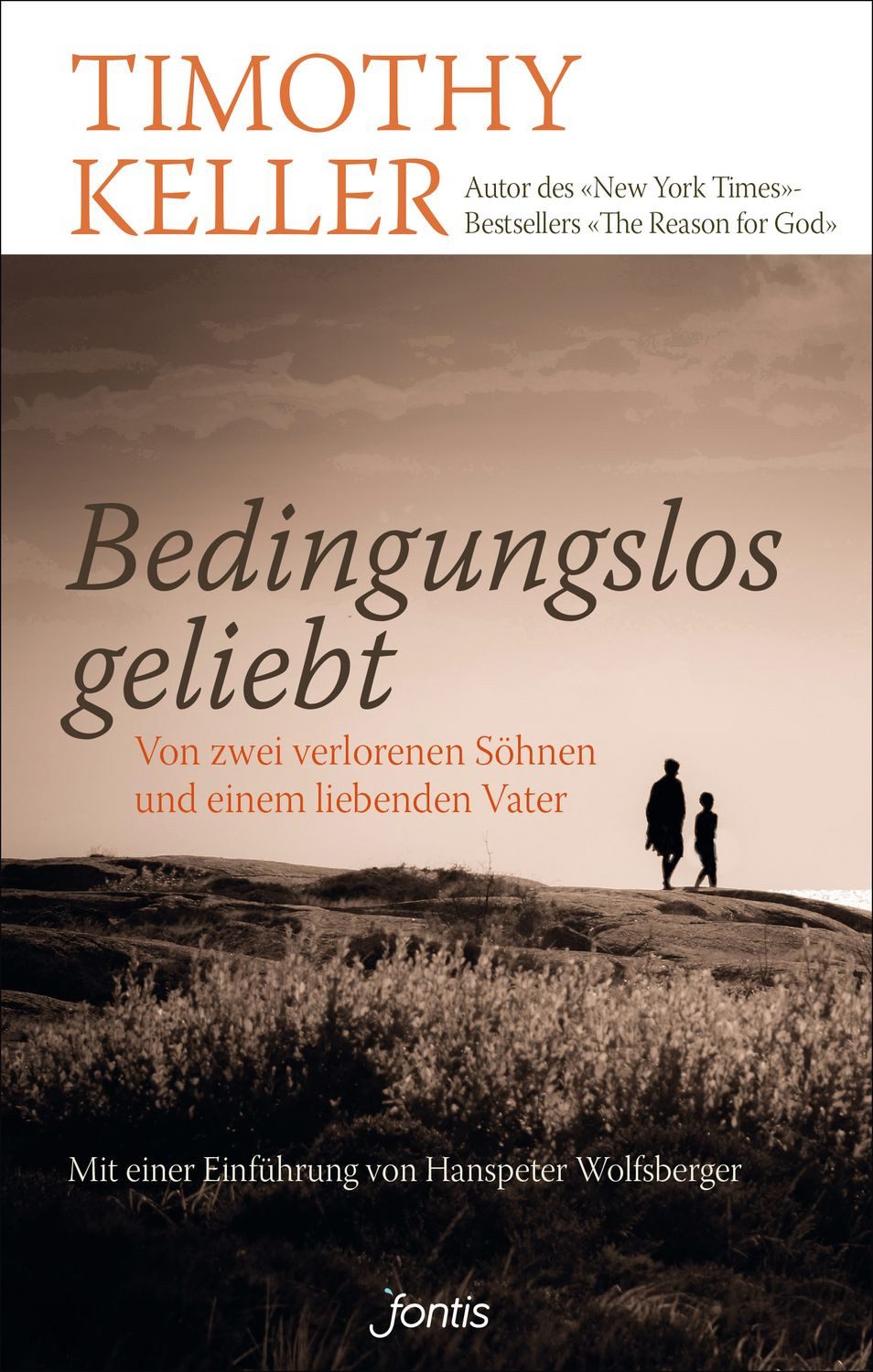 Bedingungslos geliebt / Timothy Keller