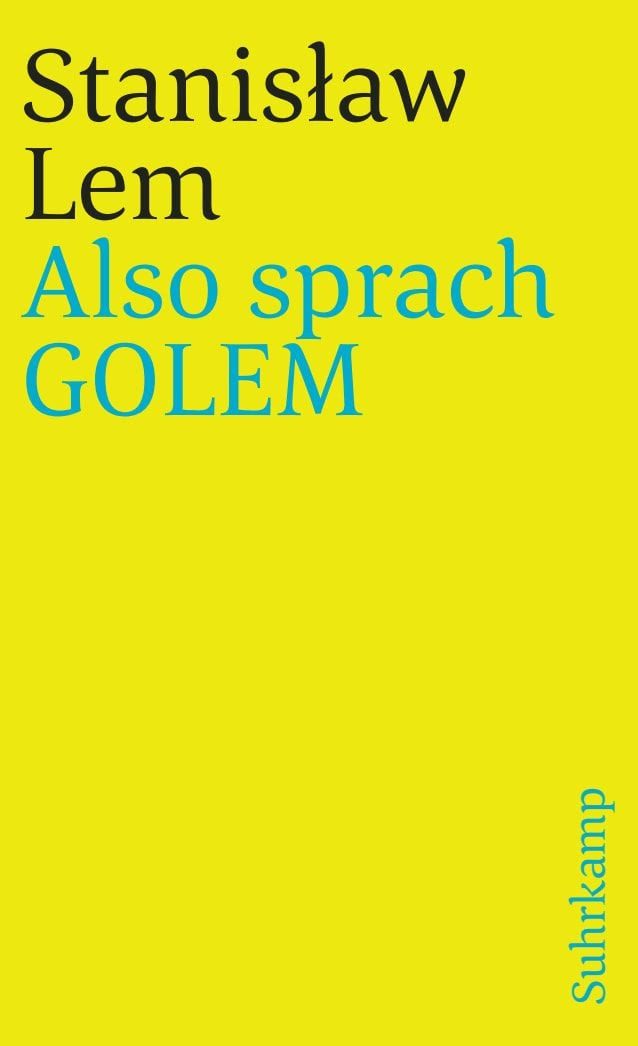 Belletristik Also sprach GOLEM Vom großen Vordenker und Kritiker der Künstlichen In Stanisław Lem