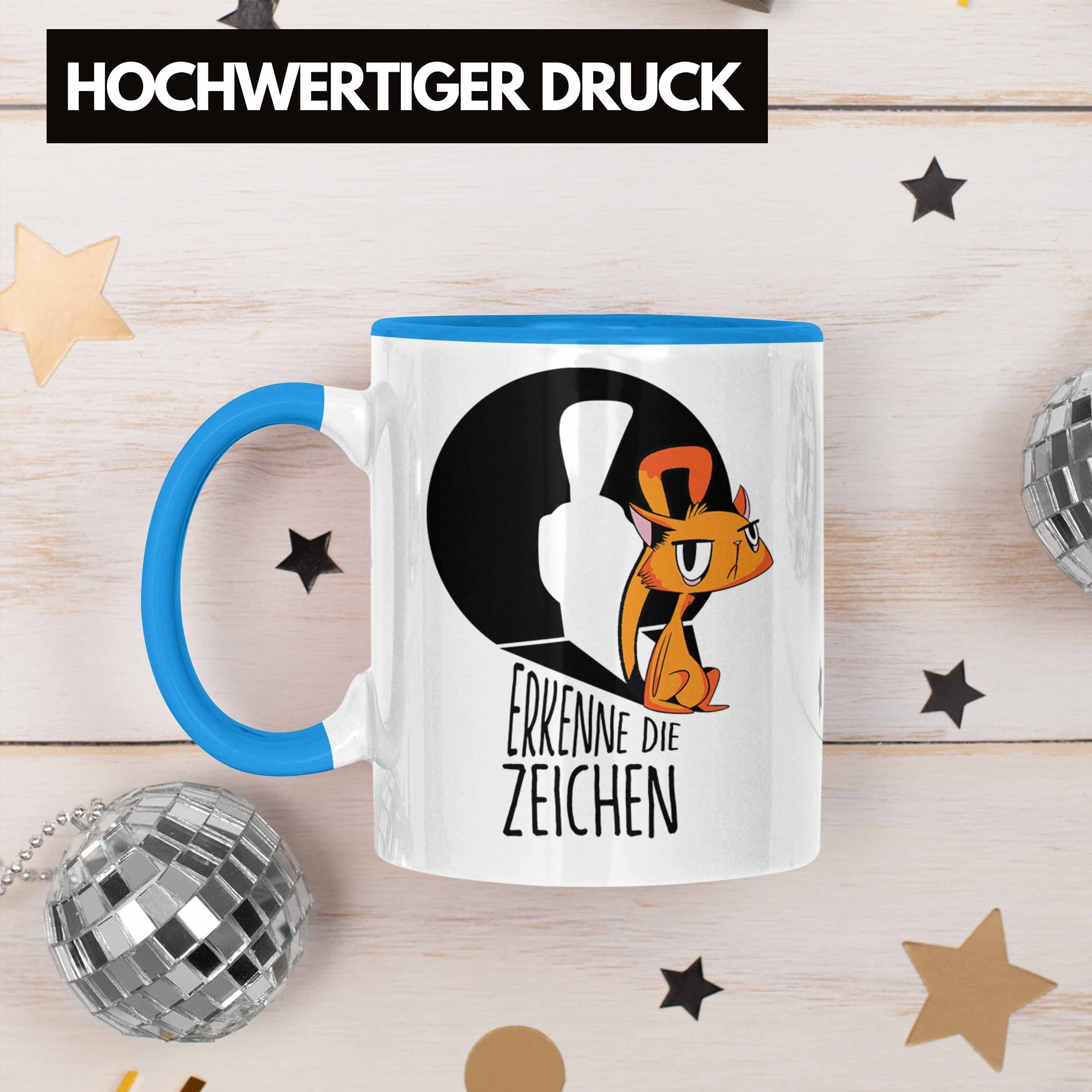 die Geschenk mit Blau Tasse Tasse Spruch - Erkenne Trendation Katzenmotiv Zeichen Geschenkid