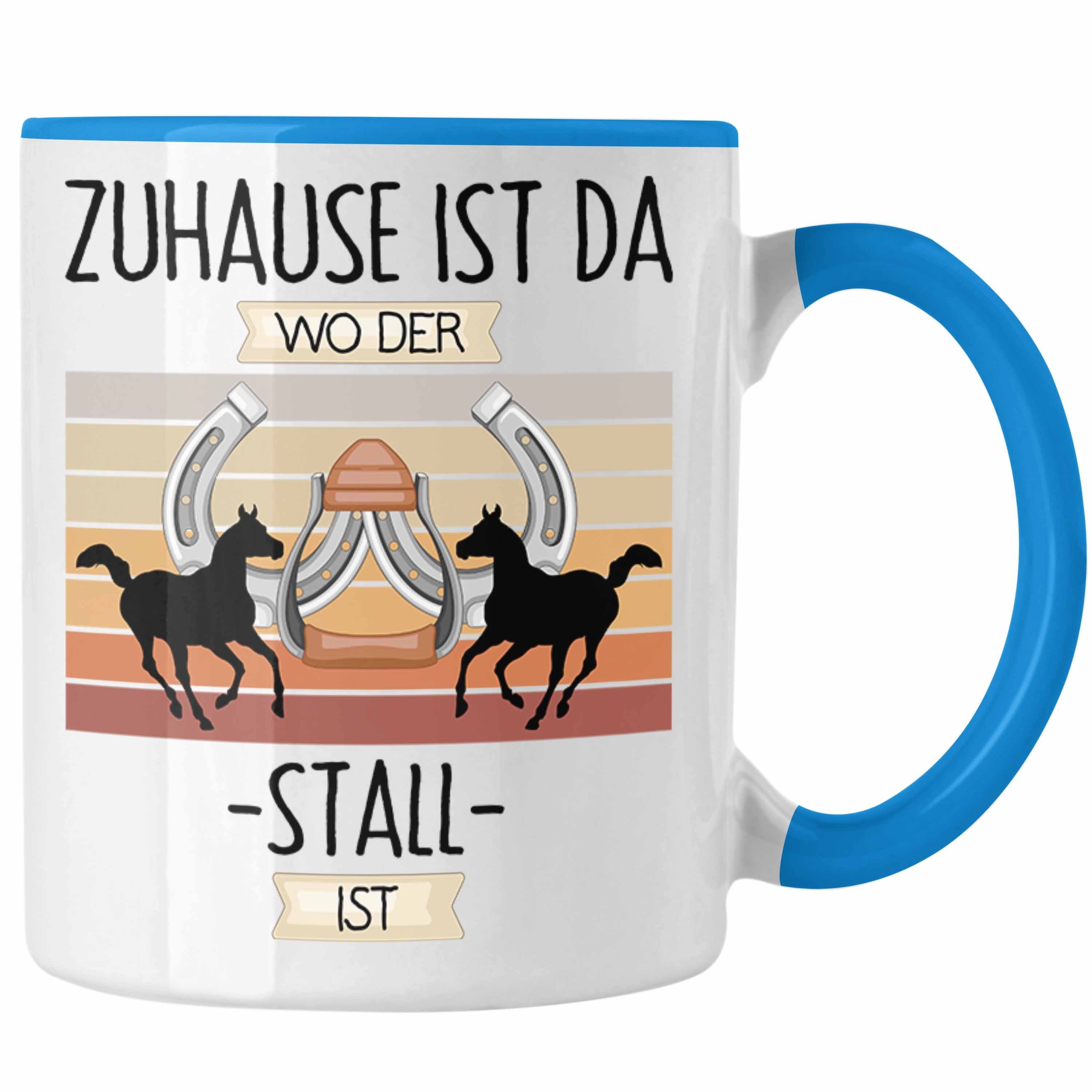 Trendation Tasse Reiterin Pferde Tasse Geschenk Geschenkidee Lustiger Spruch Zuhause Is Blau | Teetassen