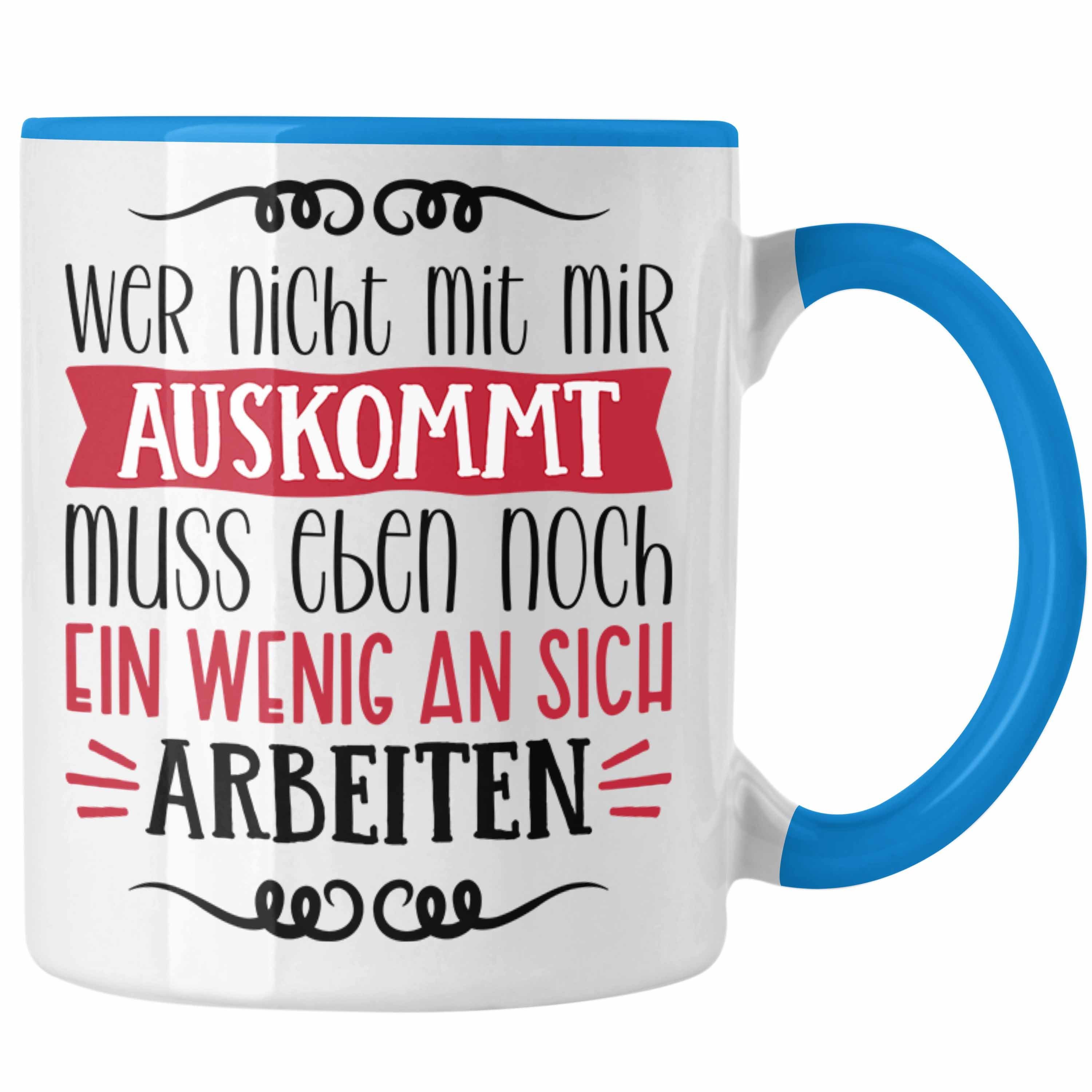 Blau Tasse Tasse Geschenkidee Wer Nicht Spruch Auskommt Trendation Mit mit als Lustige Mir