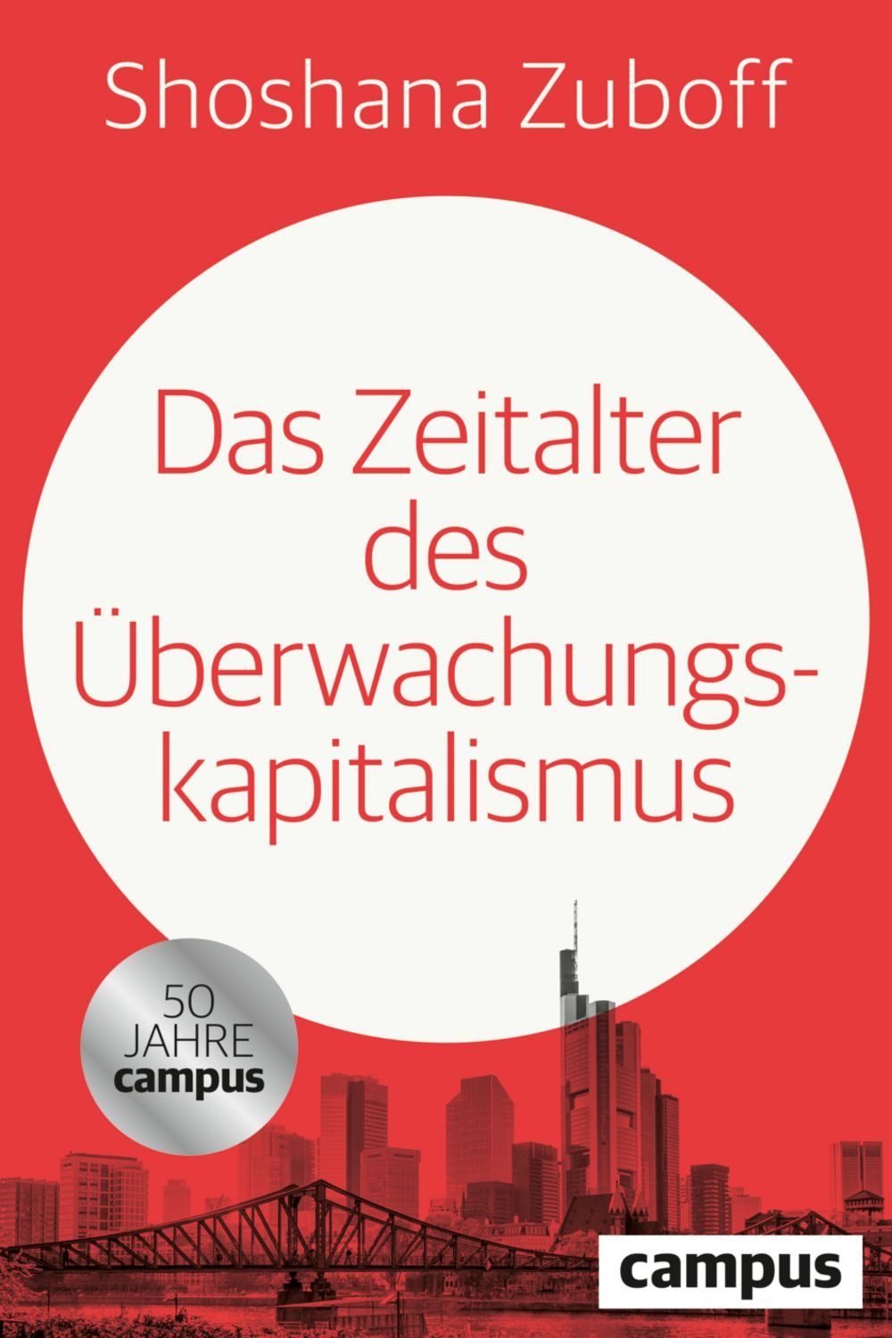Das Zeitalter des Überwachungskapitalismus / Shoshana Zuboff