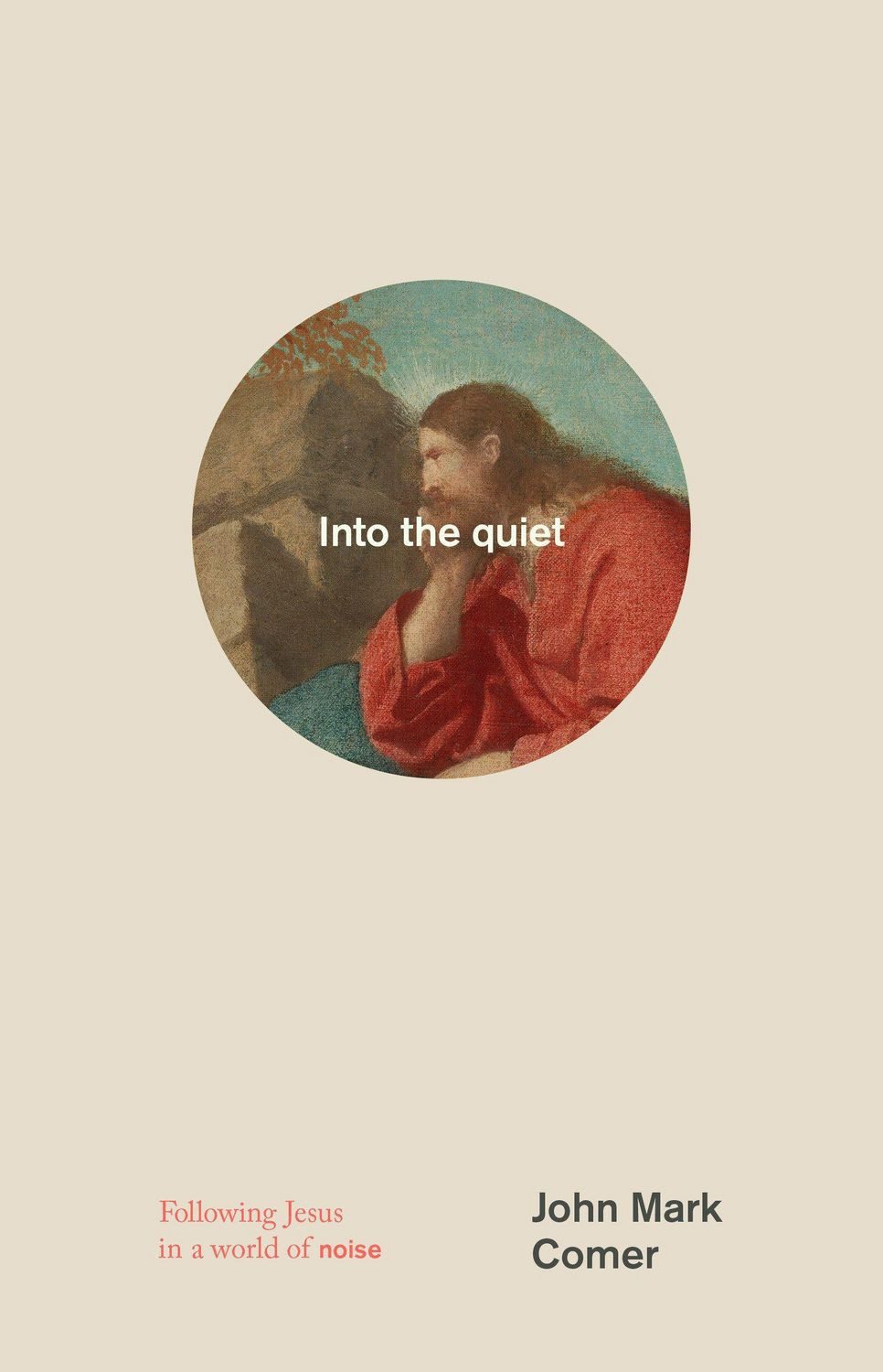 Into the quiet / John Mark Comer