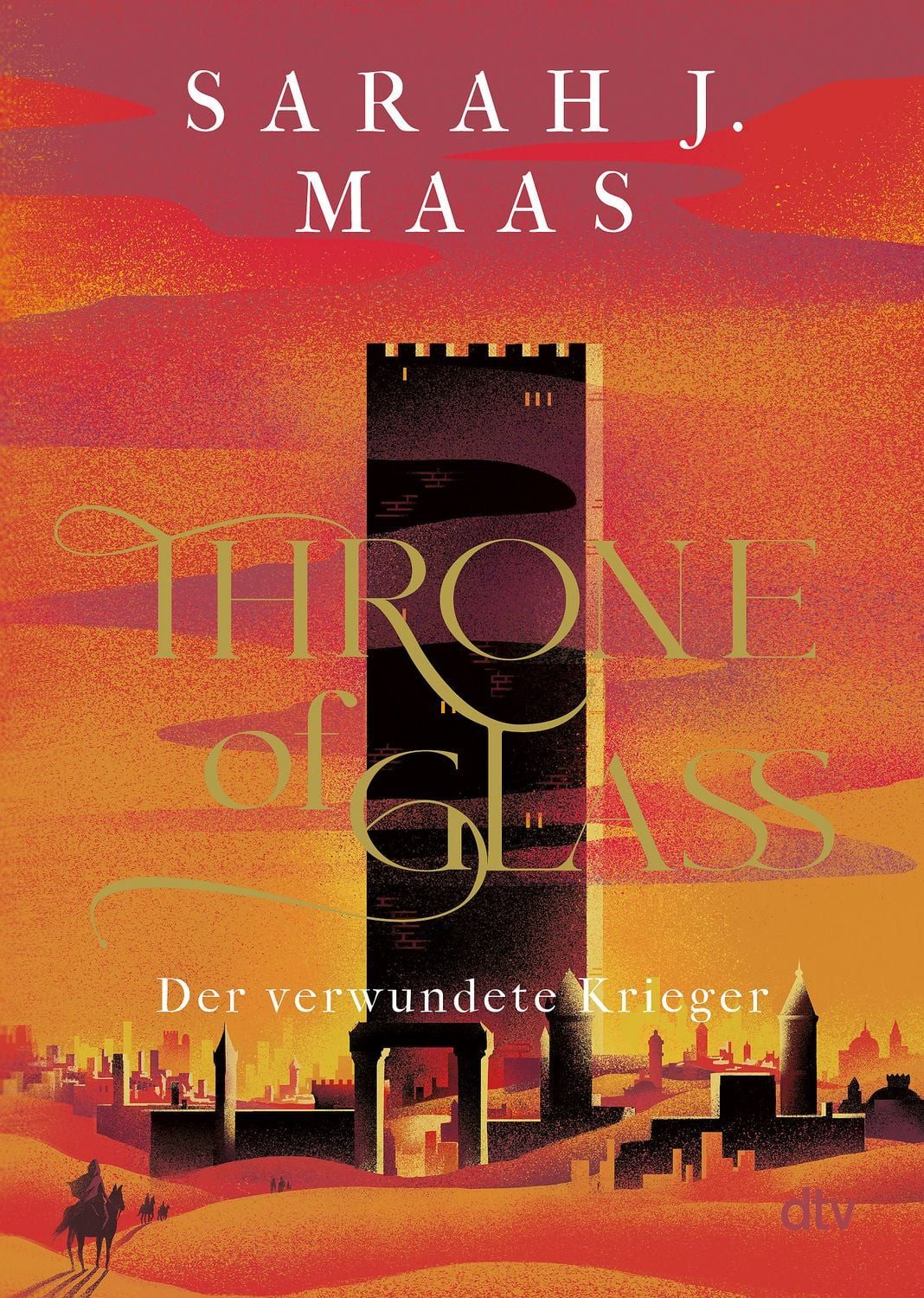 Throne of Glass – Der verwundete Krieger / Sarah J. Maas, Roman