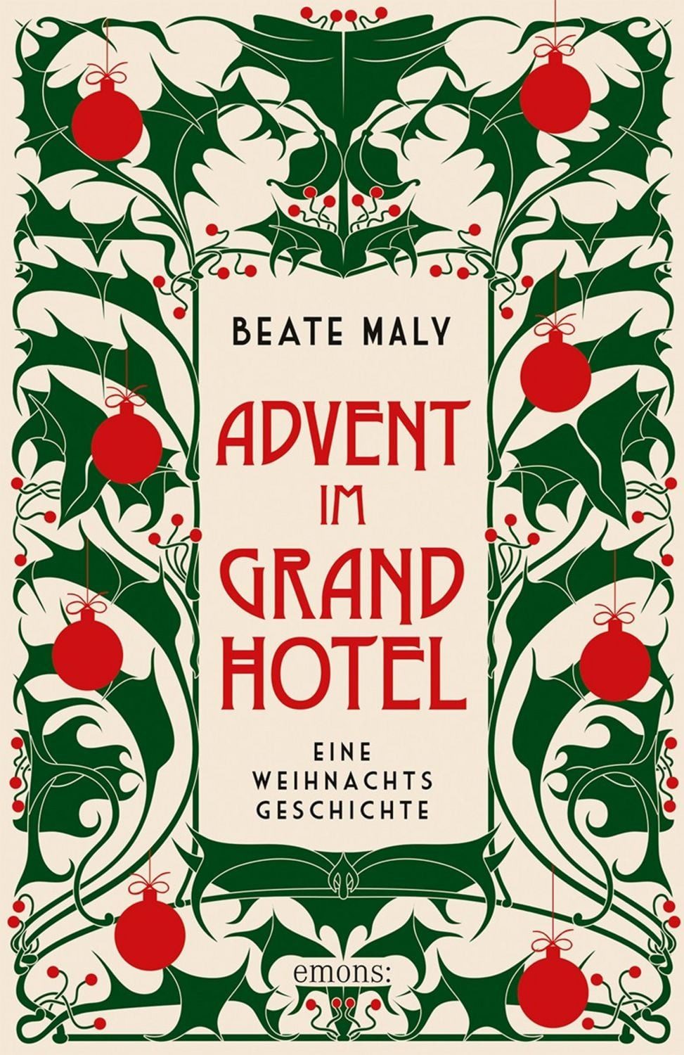 Advent im Grandhotel / Beate Maly