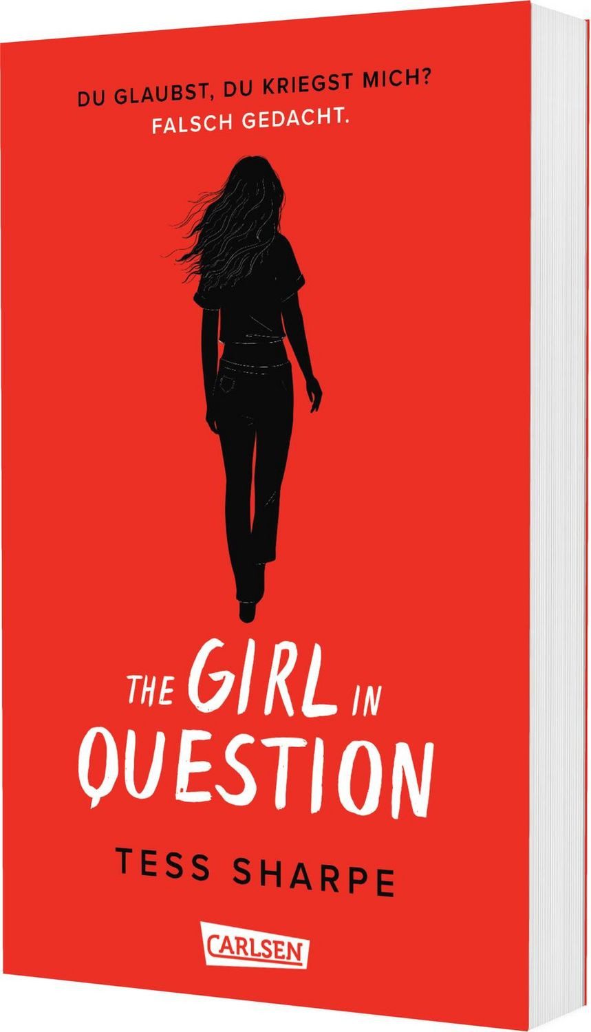 The Girl in Question / Tess Sharpe, Du glaubst, du kriegst mich? Falsch gedacht.