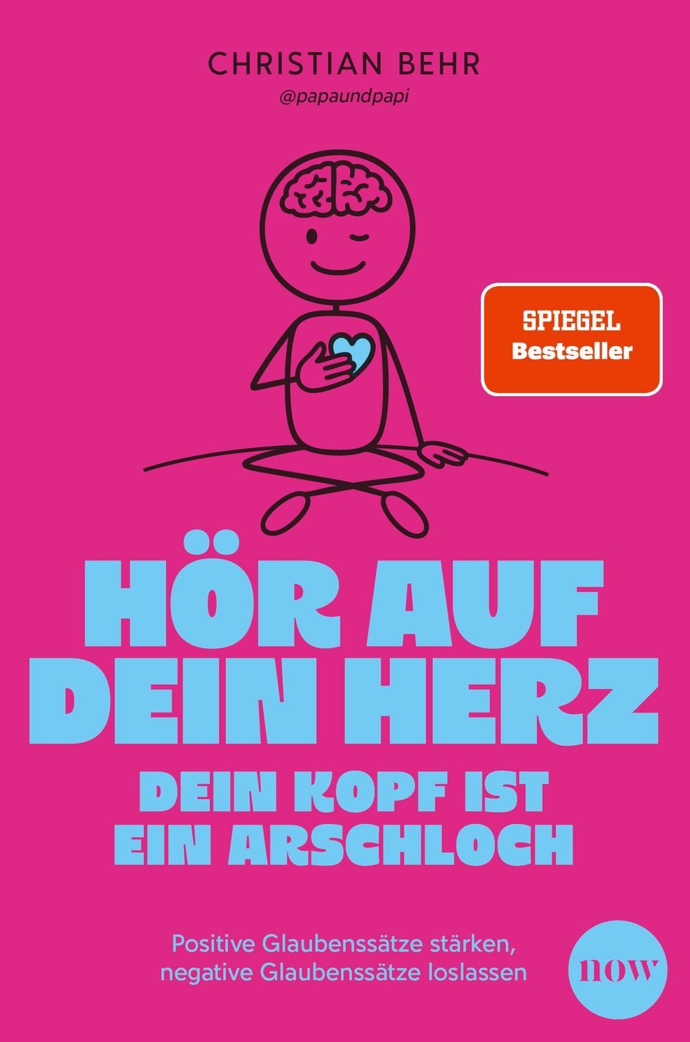 Hör auf dein Herz, dein Kopf ist ein Arschloch / @papaundpapi-Christian Behr