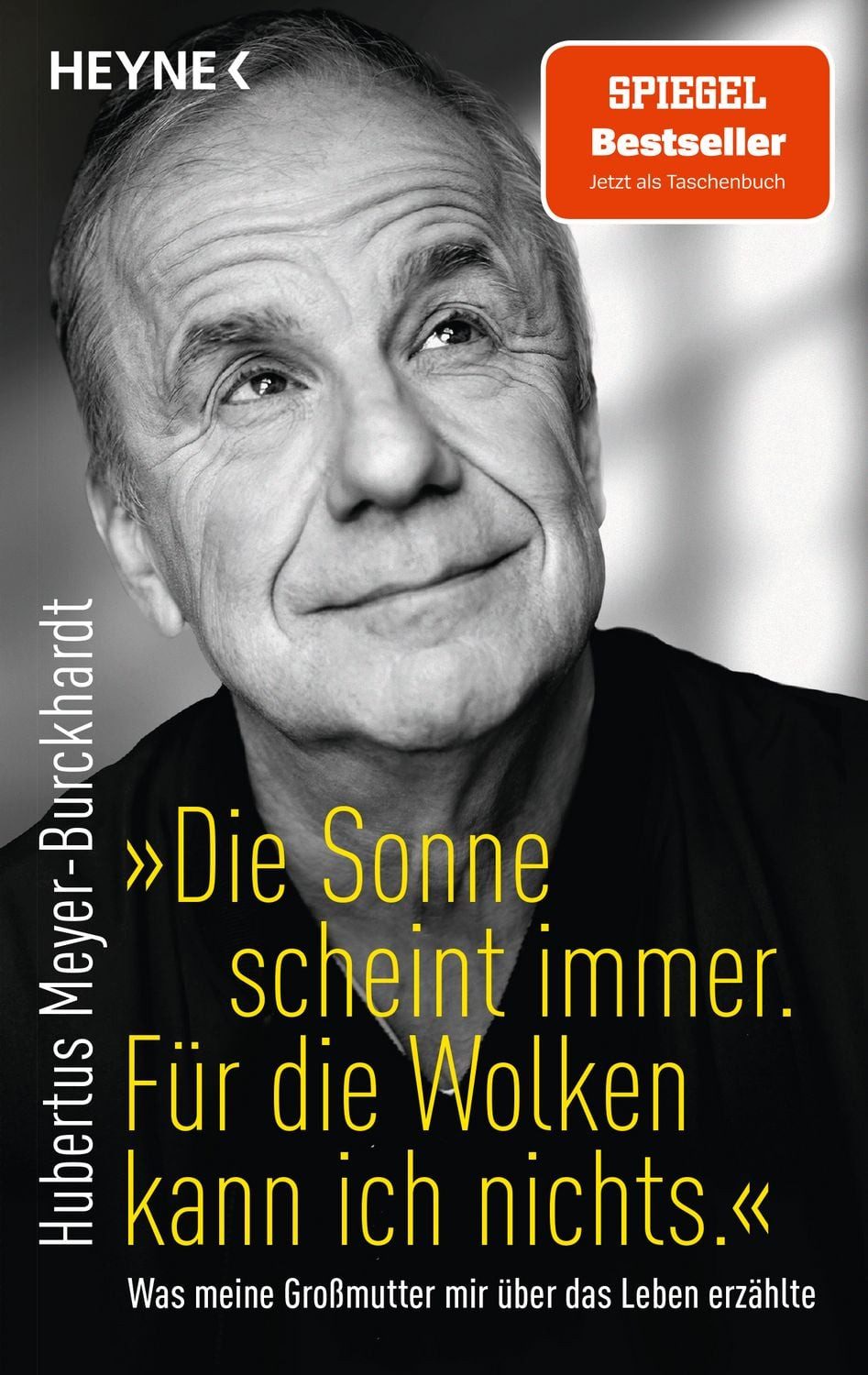 Die Sonne scheint immer. Für die Wolken kann ich nichts. / Hubertus Meyer-Burckhardt, SPIEGEL-Bestseller