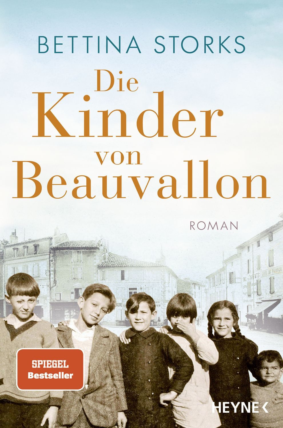 Die Kinder von Beauvallon - Der Spiegel-Bestseller nach wahren Begeben / Bettina Storks, Roman
