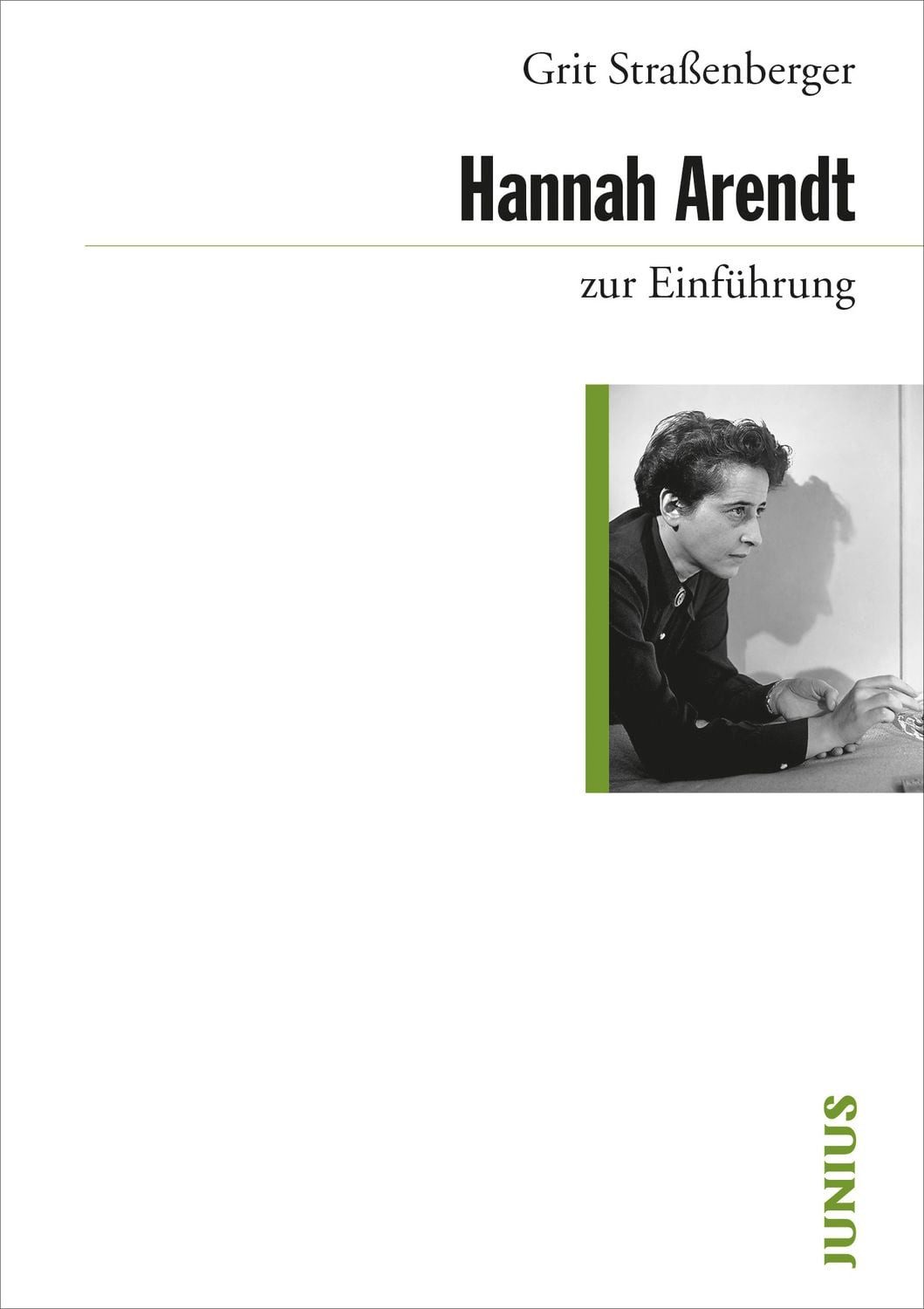 Hannah Arendt zur Einführung / Grit Strassenberger