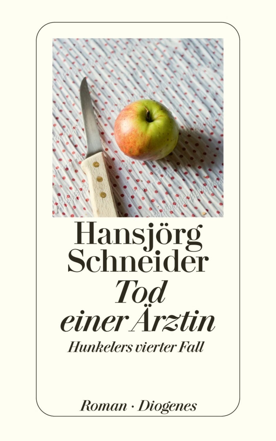 Tod einer Ärztin / Hansjörg Schneider