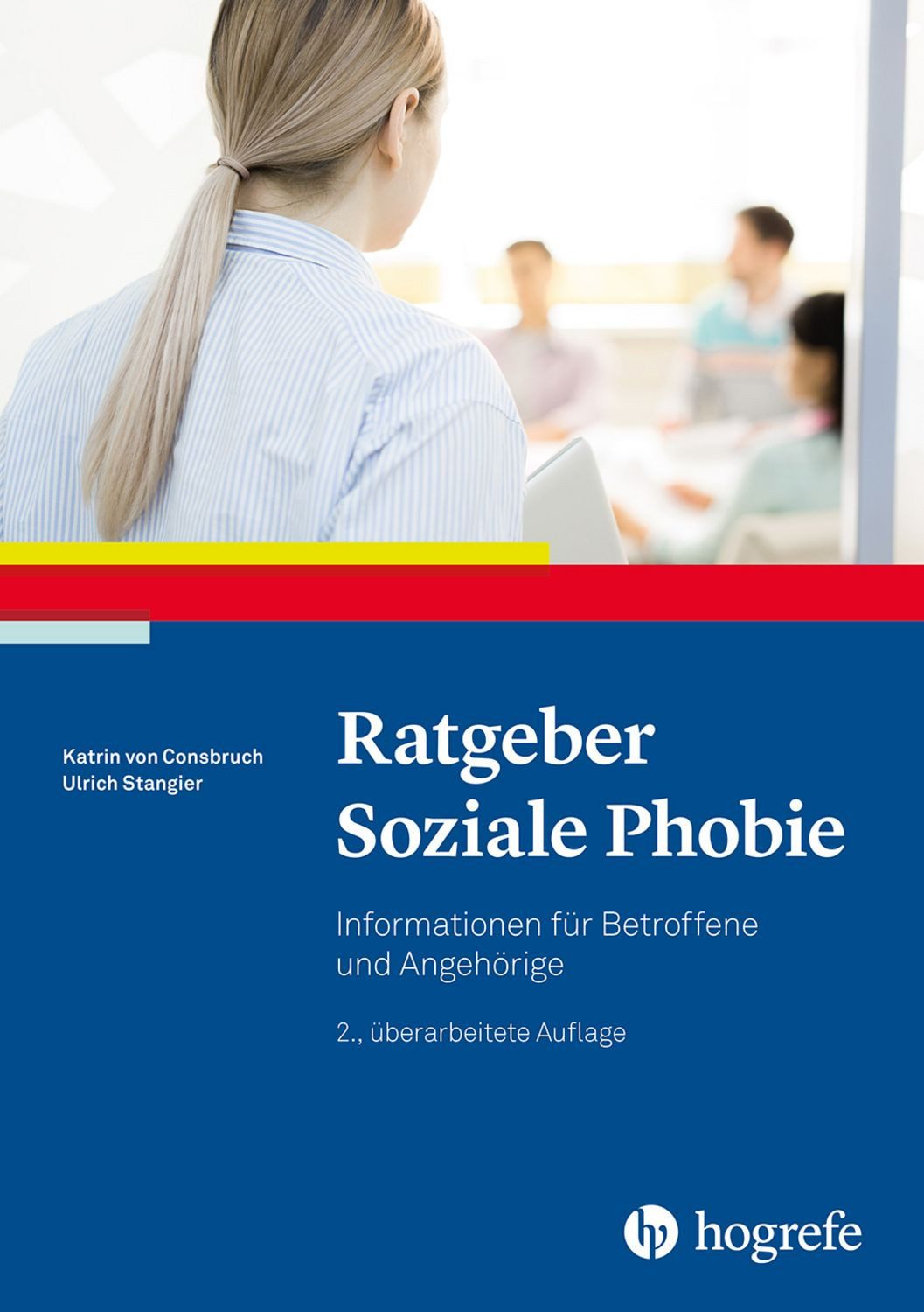 Ratgeber Soziale Phobie / Katrin Consbruch, Ulrich Stangier